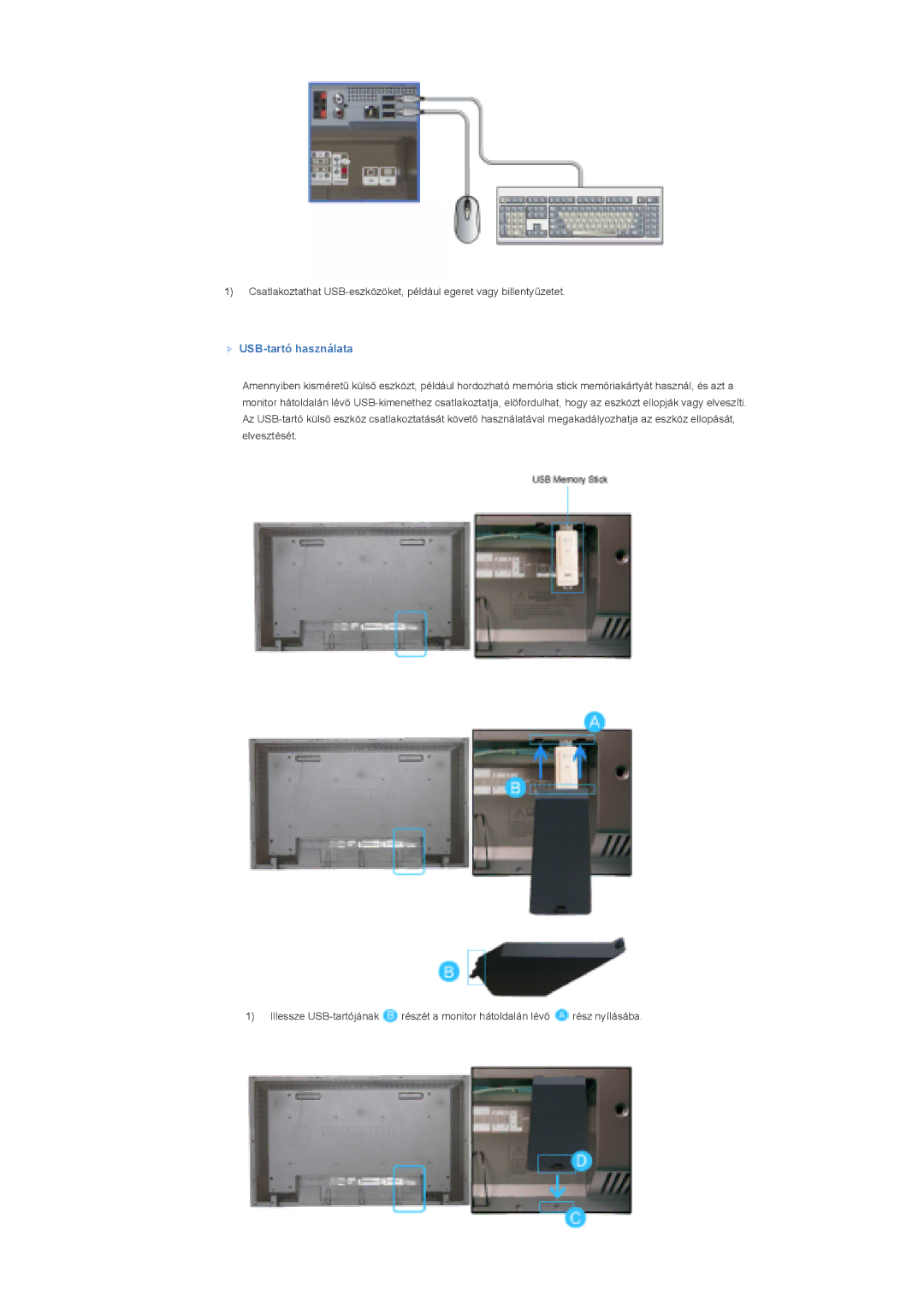 Samsung LS40BHTNS/EDC, LS40BHPNS/EDC, LS46BHZNS/EDC, LS40BHYNS/EDC, LS40BHRNS/EDC, LS40BHZNS/EDC manual USB-tartó használata 