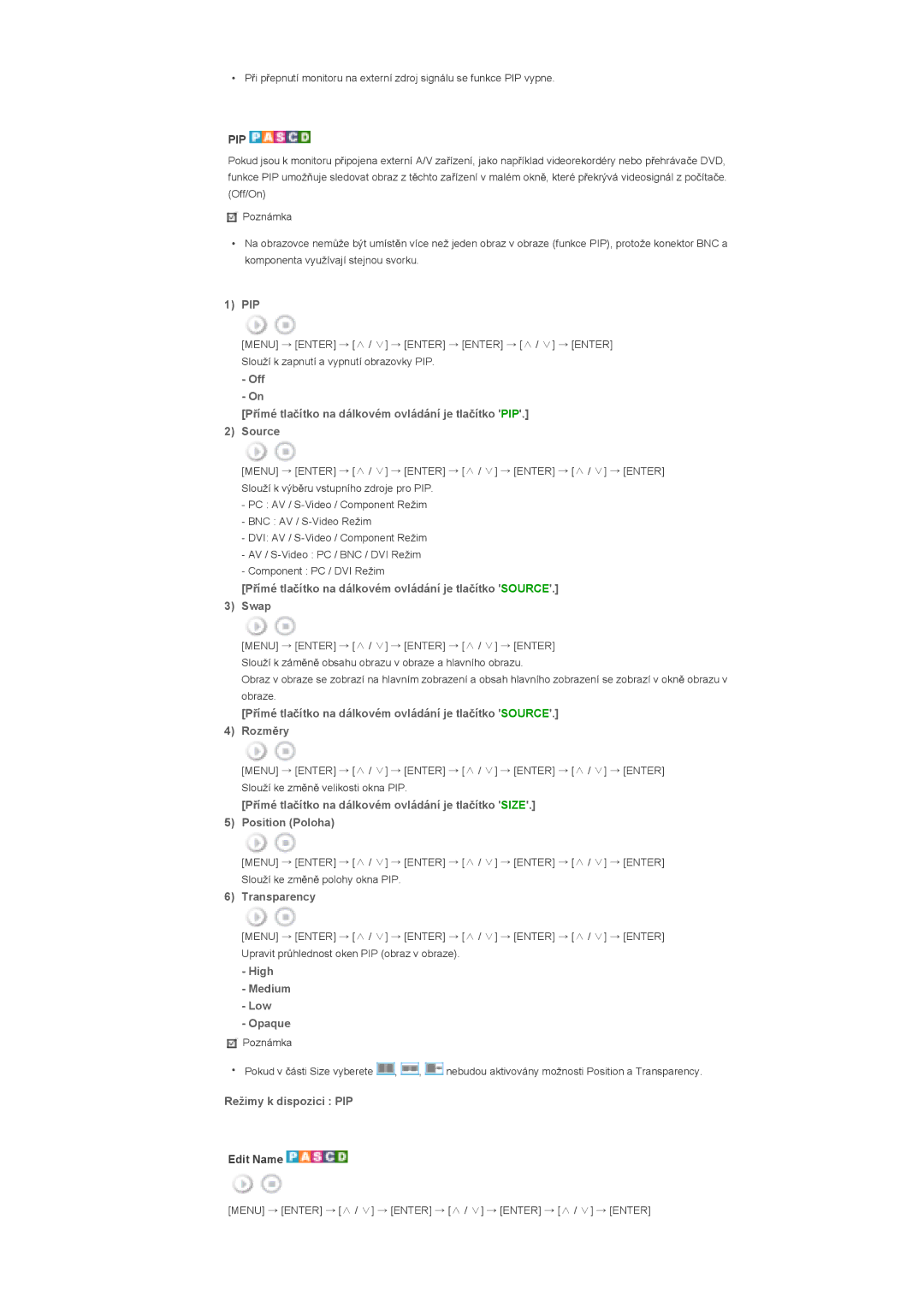 Samsung LS46BHYNS/EDC, LS40BHPNS/EDC PĜímé tlaþítko na dálkovém ovládání je tlaþítko Source Swap, RozmČry, Transparency 