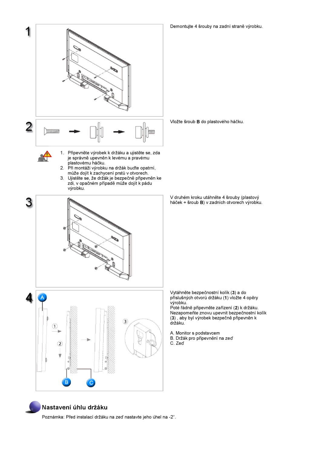 Samsung LS40BHZNS/EDC, LS40BHPNS/EDC, LS46BHZNS/EDC, LS46BHTNS/EDC, LS40BHTNS/EDC, LS40BHYNS/EDC manual Nastavení úhlu držáku 