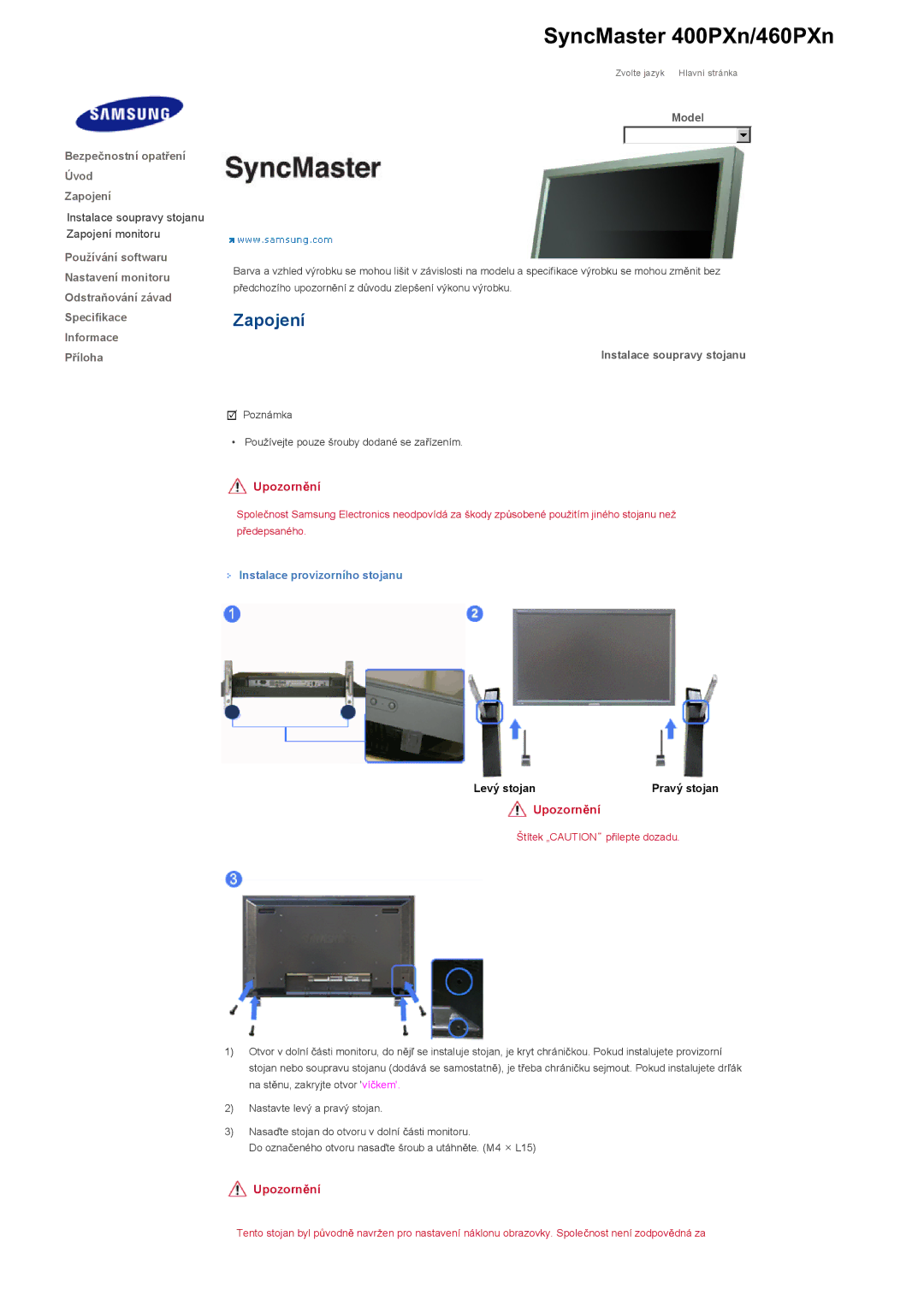 Samsung LS40BHZNS/EDC, LS40BHPNS/EDC, LS46BHZNS/EDC manual Instalace soupravy stojanu, Instalace provizorního stojanu 