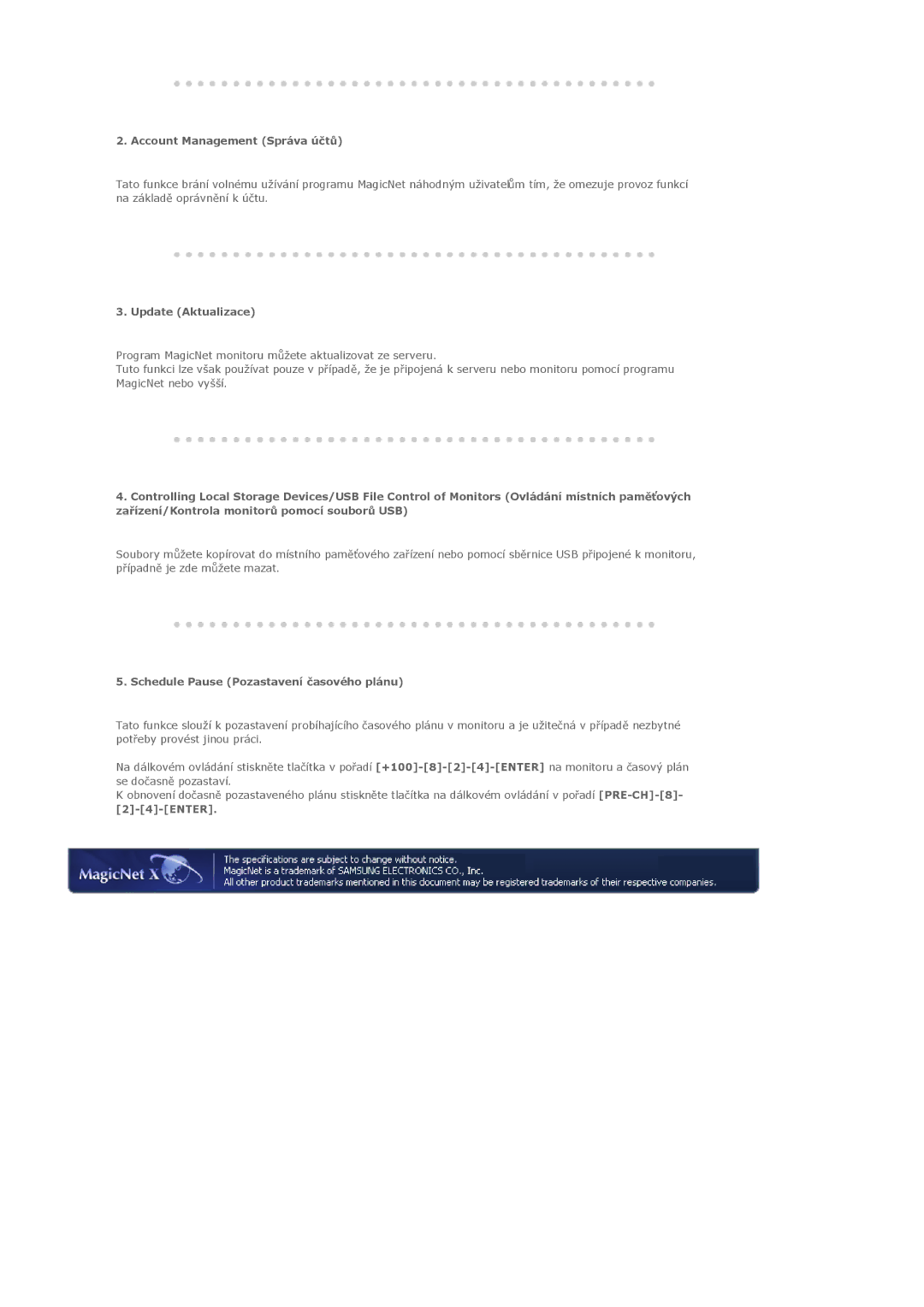 Samsung LS40BHZNS/EDC manual Account Management Správa úþtĤ, Update Aktualizace, Schedule Pause Pozastavení þasového plánu 