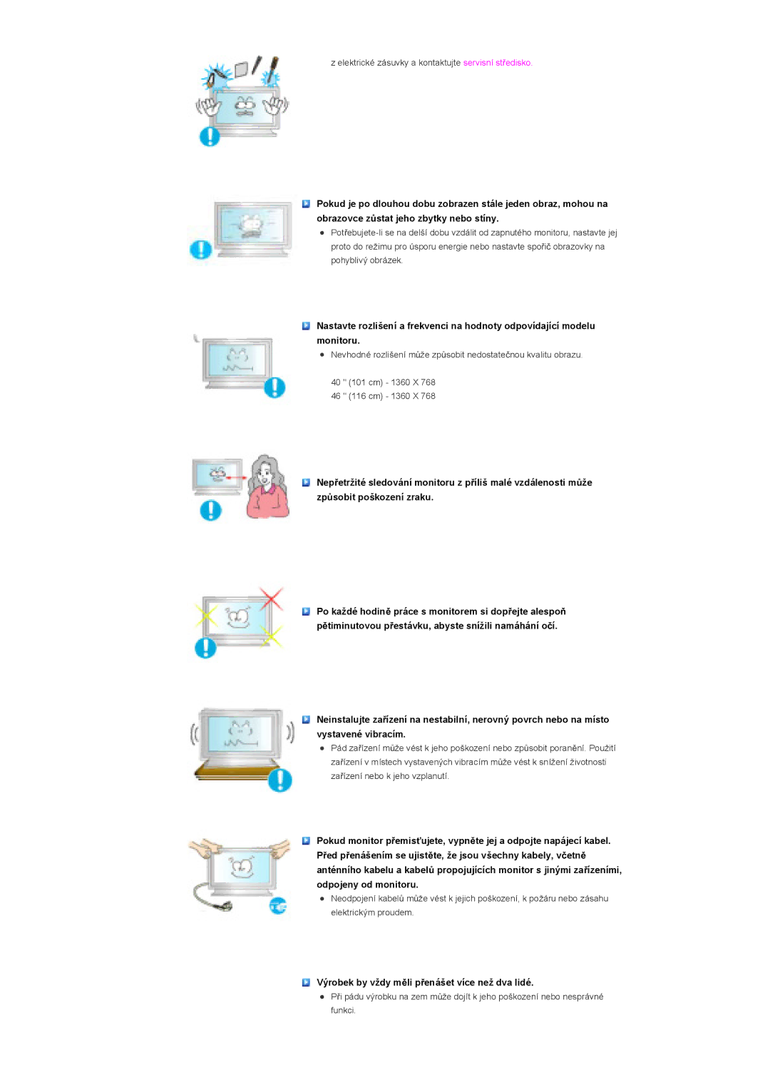 Samsung LS40BHPNS/EDC, LS46BHZNS/EDC, LS46BHTNS/EDC, LS40BHTNS/EDC manual Výrobek by vždy mČli pĜenášet více než dva lidé 