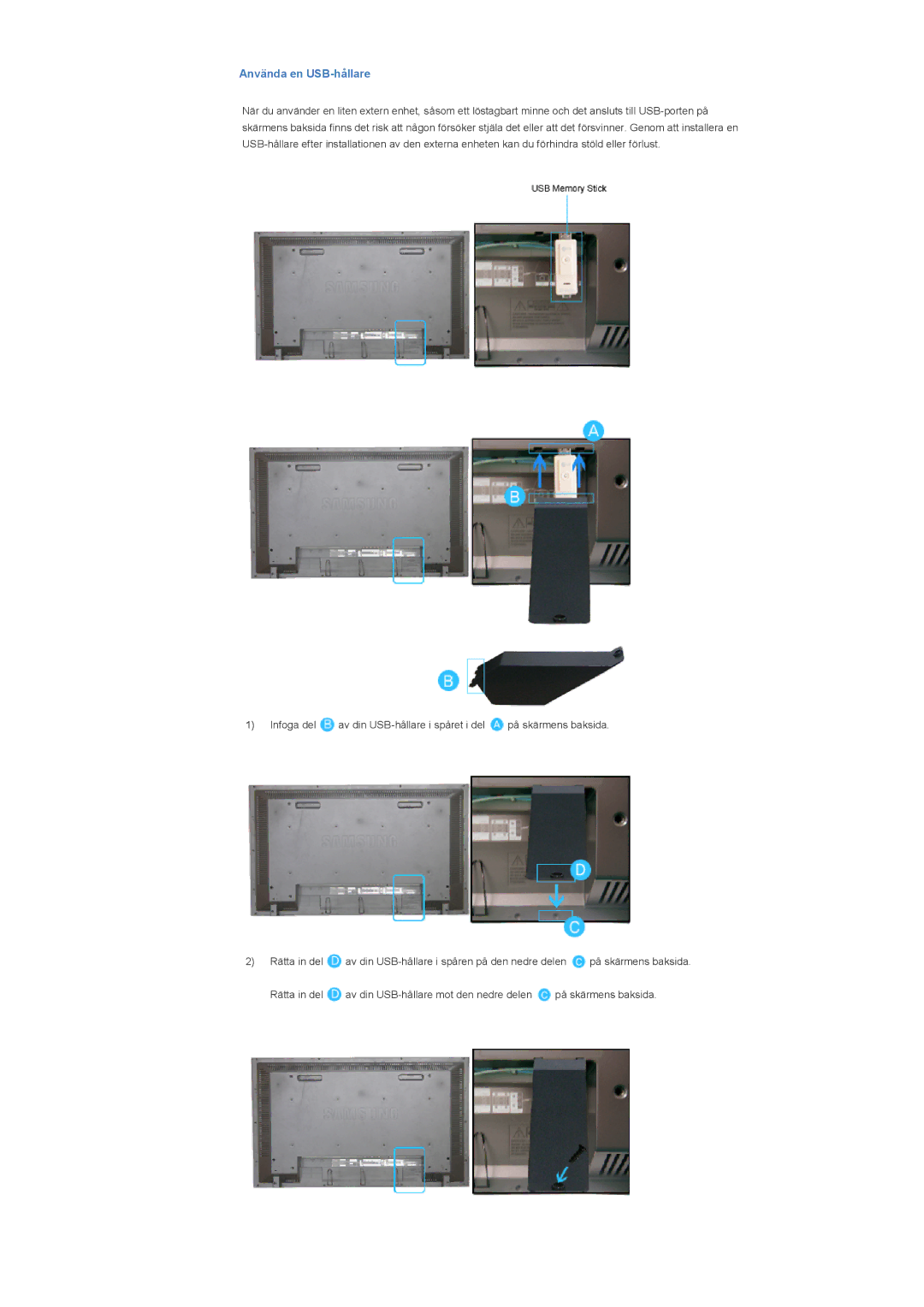 Samsung LS40BHYNS/EDC, LS46BHPNS/EDC, LS40BHPNS/EDC, LS46BHZNS/EDC, LS46BHTNS/EDC, LS40BHTNS/EDC manual Använda en USB-hållare 