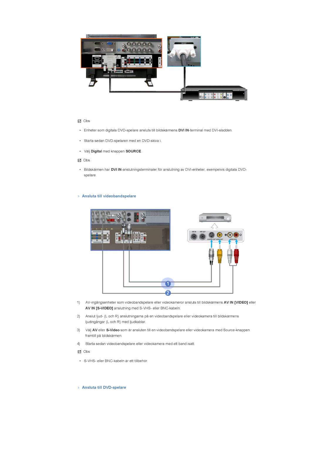 Samsung LS40BHPNS/EDC, LS46BHPNS/EDC, LS46BHZNS/EDC, LS46BHTNS/EDC, LS40BHTNS/EDC, LS40BHYNS/EDC Ansluta till videobandspelare 