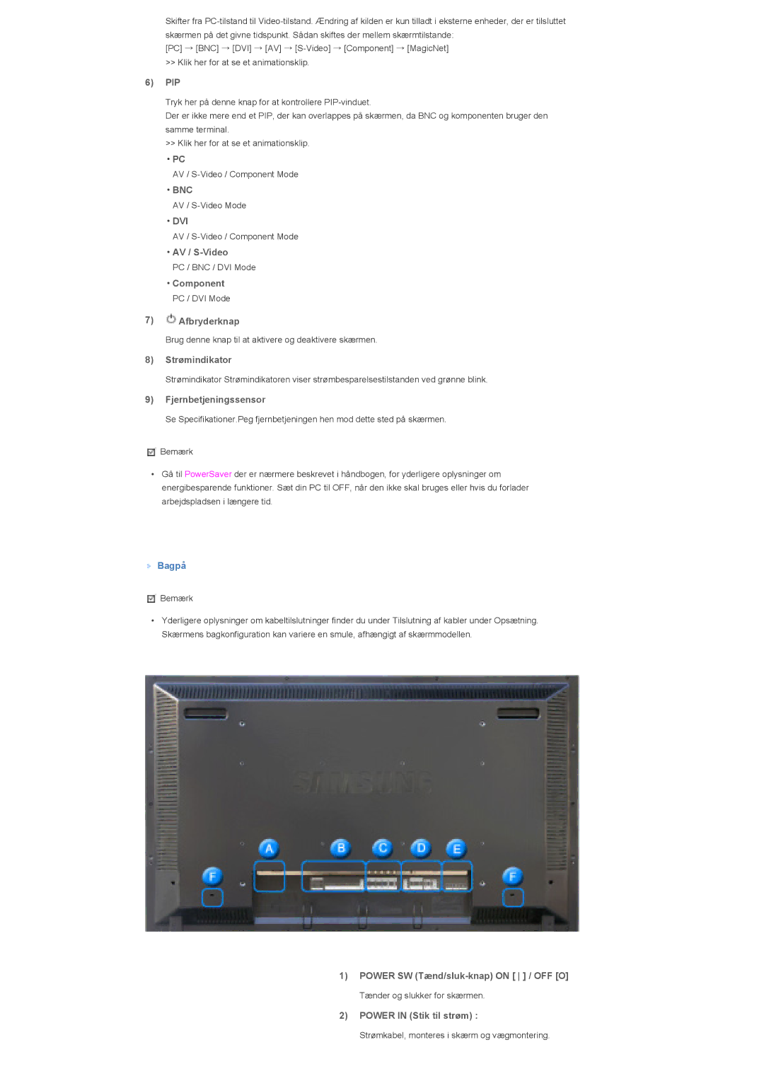 Samsung LS40BHTNS/EDC, LS46BHPNS/EDC Pip, AV / S-Video, Component, Afbryderknap, Strømindikator, Fjernbetjeningssensor 