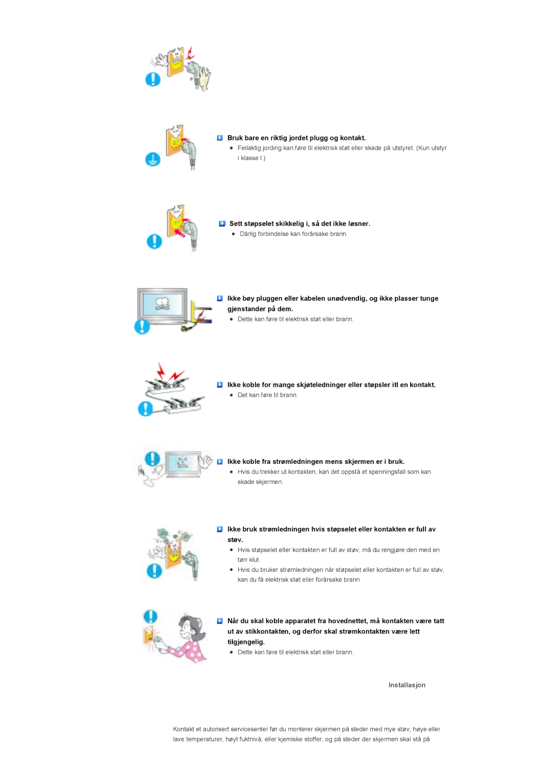 Samsung LS46BHTNS/EDC, LS46BHPNS/EDC, LS40BHPNS/EDC, LS46BHZNS/EDC Bruk bare en riktig jordet plugg og kontakt, Installasjon 