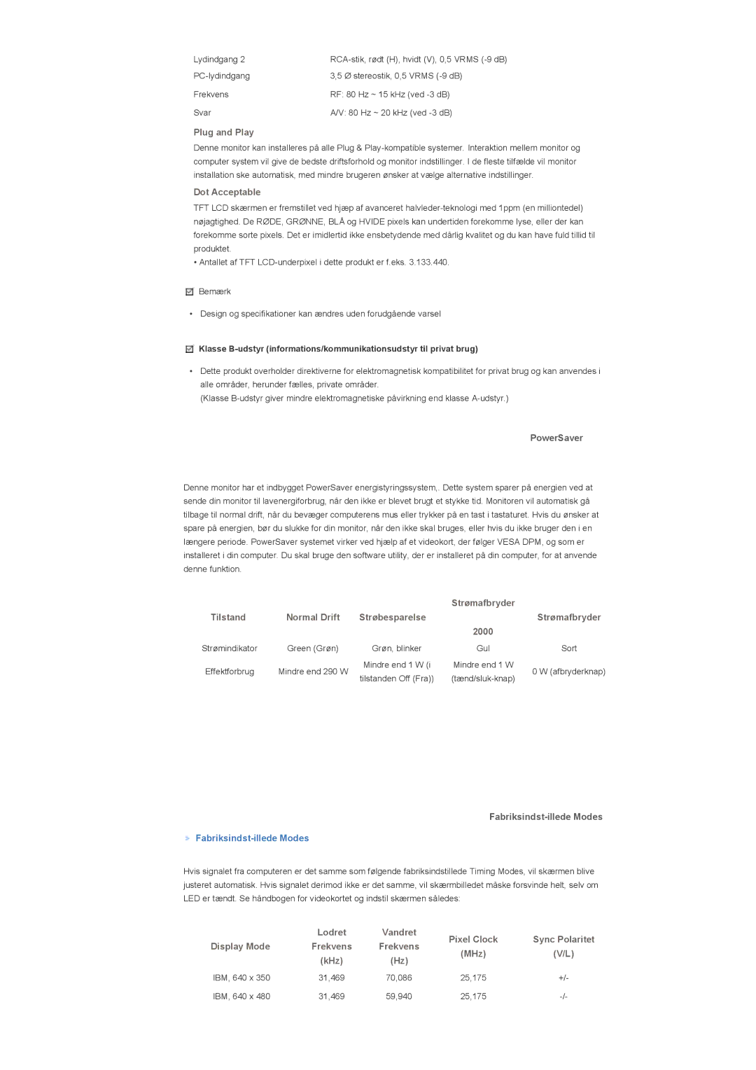 Samsung LS46BHPNS/EDC, LS40BHPNS/EDC, LS46BHZNS/EDC, LS46BHTNS/EDC manual Effektforbrug Mindre end 290 W Mindre end 1 W 