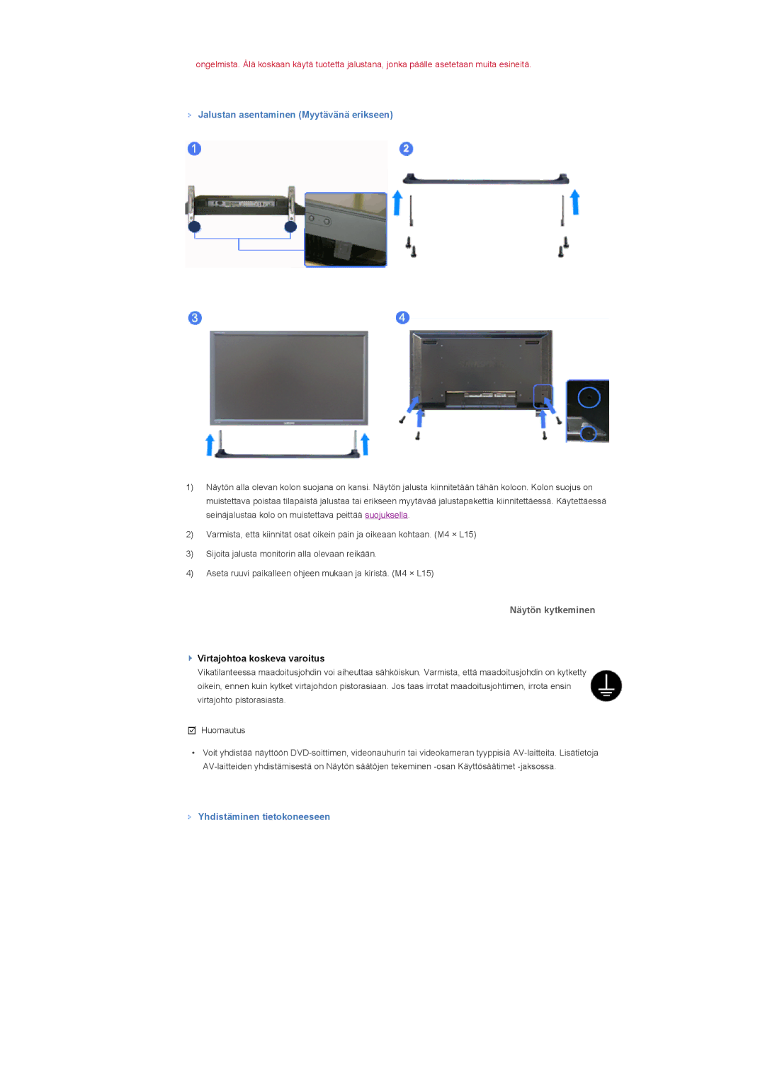 Samsung LS46BHZNS/EDC manual Jalustan asentaminen Myytävänä erikseen, Näytön kytkeminen, Yhdistäminen tietokoneeseen 