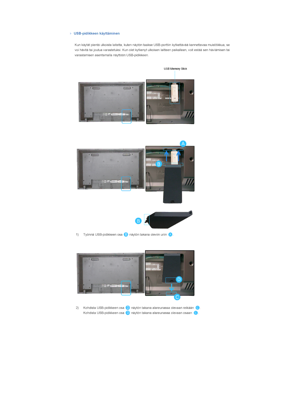 Samsung LS46BHYNS/EDC, LS46BHPNS/EDC, LS40BHPNS/EDC, LS46BHZNS/EDC, LS46BHTNS/EDC, LS40BHTNS/EDC USB-pidikkeen käyttäminen 