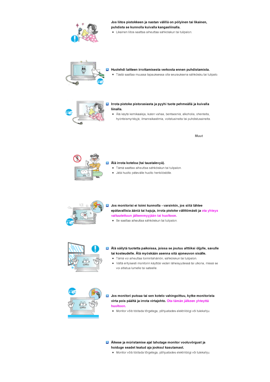 Samsung LS40BHRNS/EDC, LS46BHPNS/EDC, LS40BHPNS/EDC, LS46BHZNS/EDC, LS46BHTNS/EDC Muut, Älä irrota koteloa tai taustalevyä 