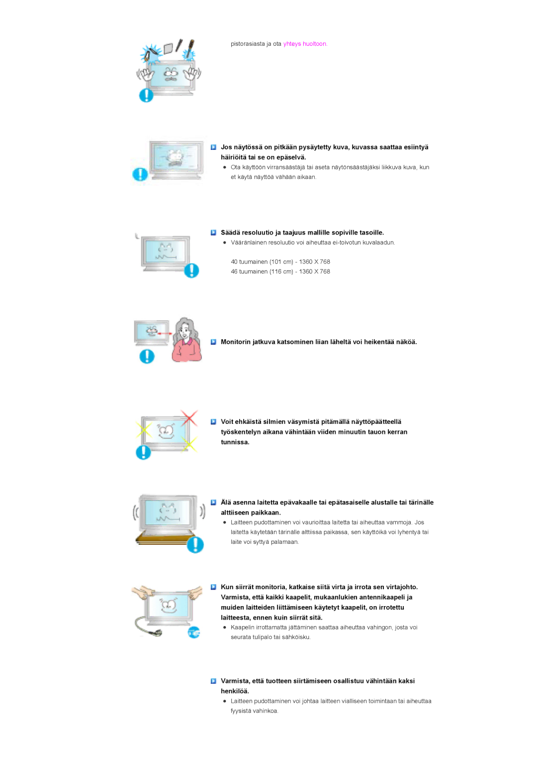 Samsung LS46BHYNS/EDC, LS46BHPNS/EDC, LS40BHPNS/EDC, LS46BHZNS/EDC Säädä resoluutio ja taajuus mallille sopiville tasoille 