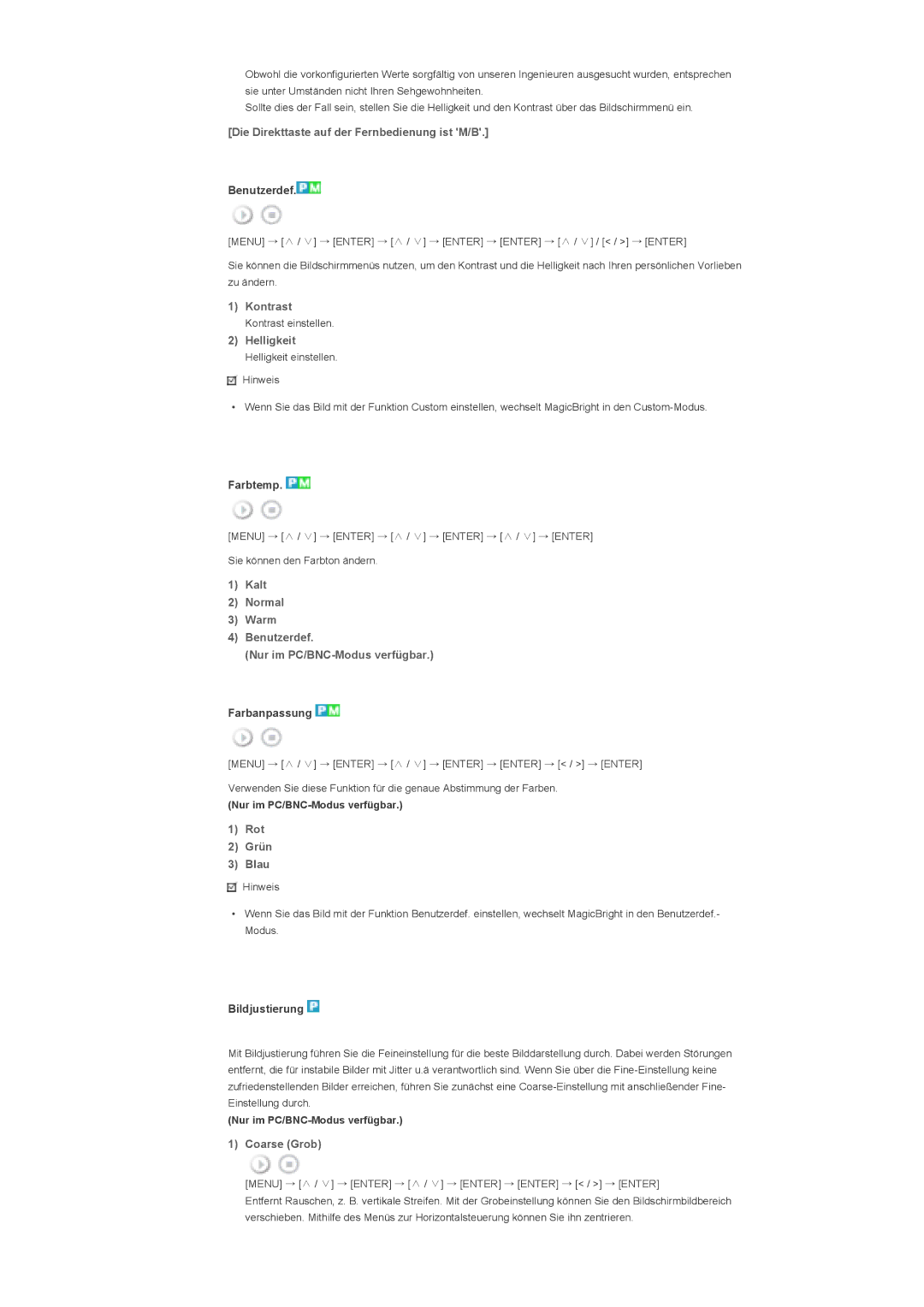 Samsung LS40BHZNS/EDC Die Direkttaste auf der Fernbedienung ist M/B, Kontrast, Helligkeit, Rot Grün Blau, Coarse Grob 