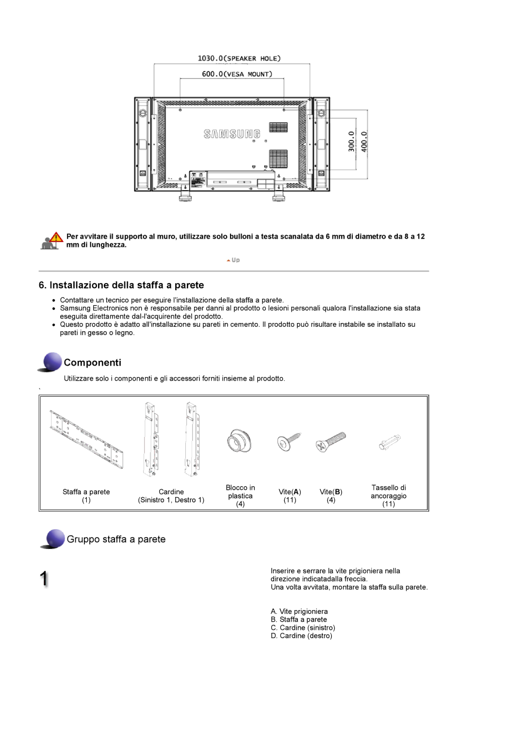 Samsung LS40BPPNS/EDC, LS46BPPNB/EDC, LS40BPPNB/EDC, LS46BPPNS/EDC manual Installazione della staffa a parete 