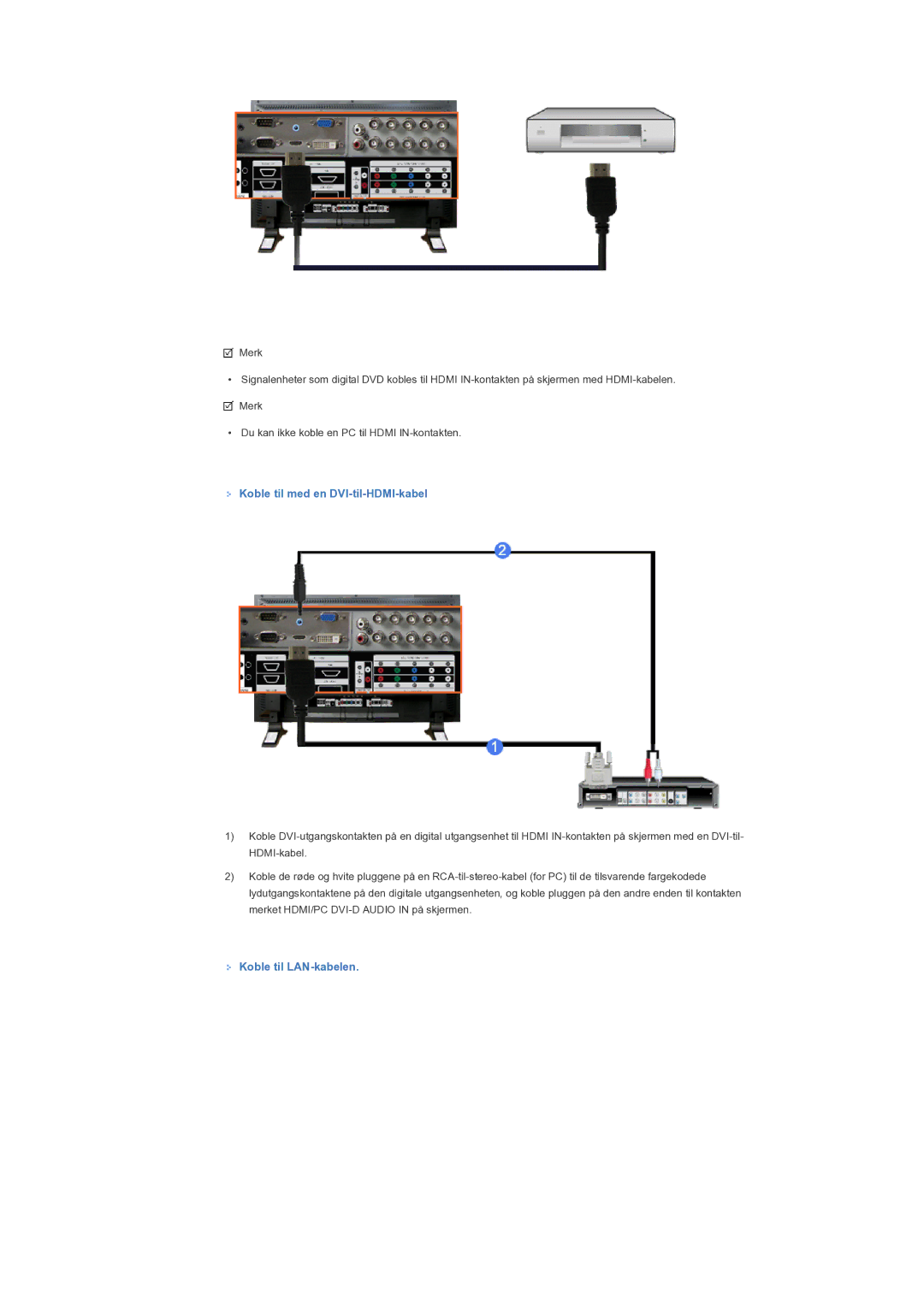 Samsung LS40BPTNB/EDC, LS46BPTNS/EDC, LS46BPTNB/EDC manual Koble til med en DVI-til-HDMI-kabel, Koble til LAN-kabelen 