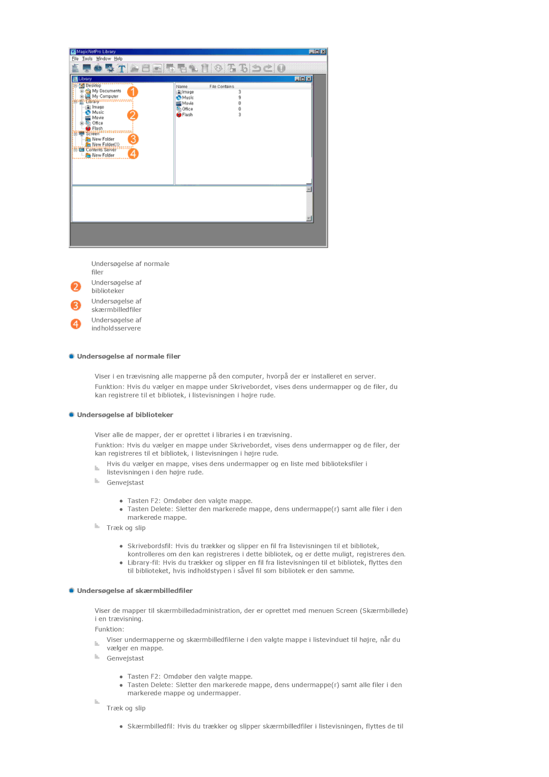 Samsung LS46BPPNS/EDC manual Undersøgelse af normale filer, Undersøgelse af biblioteker, Undersøgelse af skærmbilledfiler 