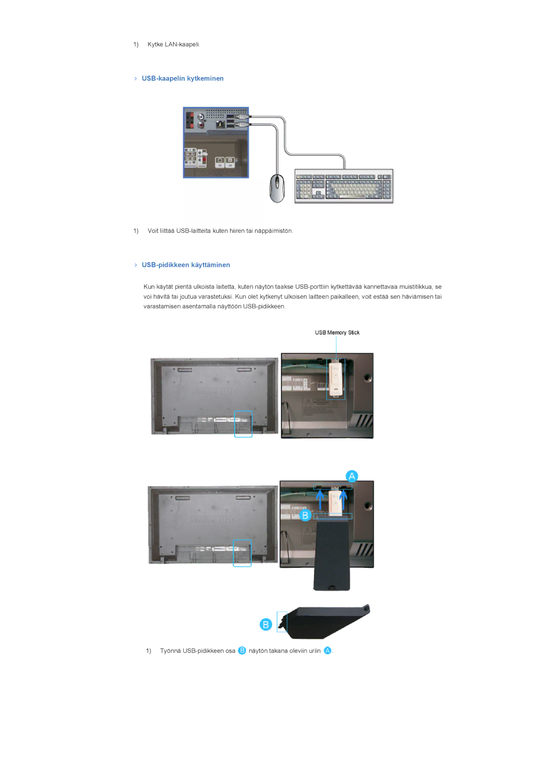 Samsung LS46BPPNS/EDC, LS46BPTNS/EDC, LS46BPPNB/EDC, LS40BPTNB/EDC manual USB-kaapelin kytkeminen, USB-pidikkeen käyttäminen 