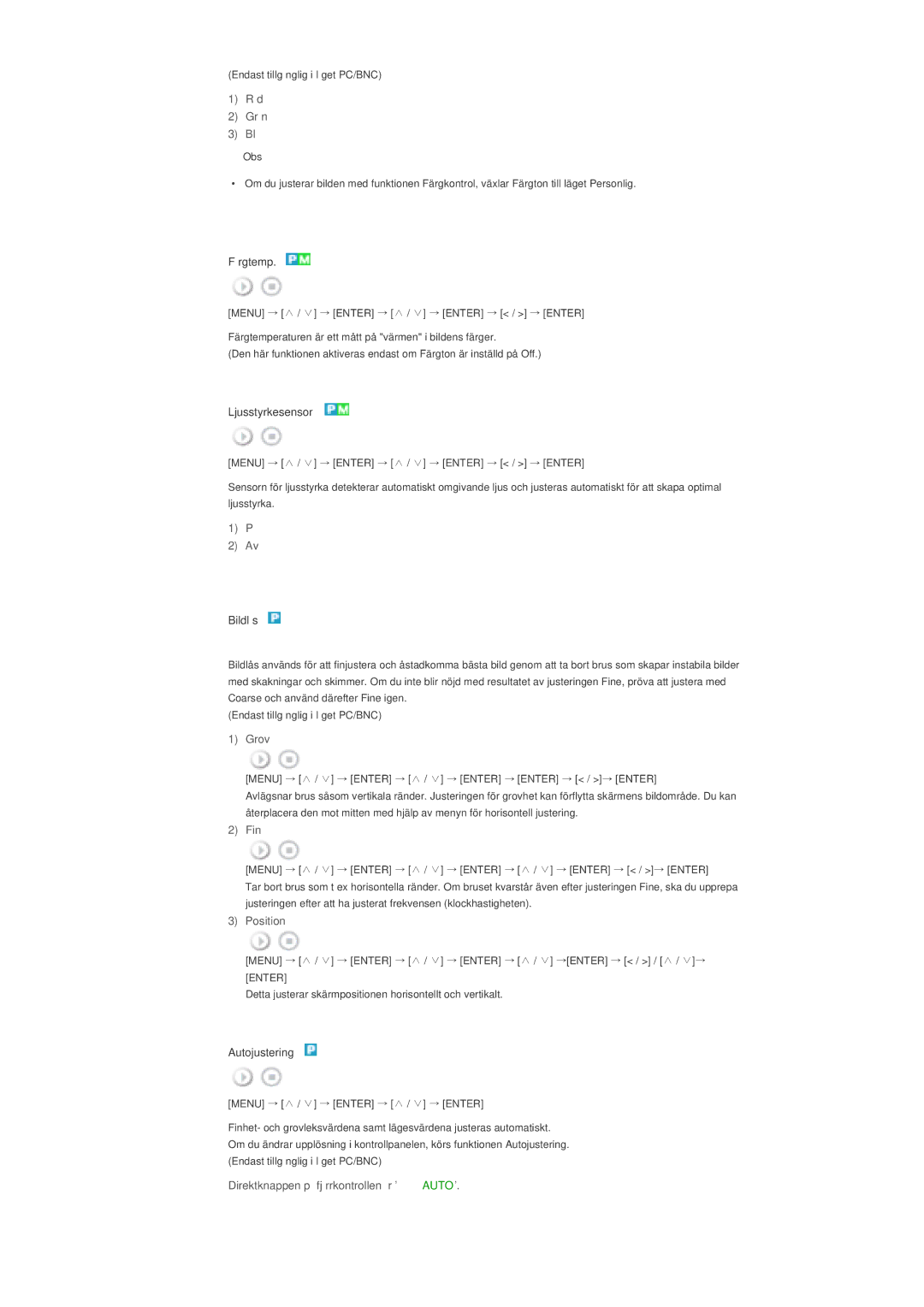 Samsung LS46BPPNB/EDC, LS46BPTNS/EDC, LS40BPTNB/EDC manual Röd Grön Blå, Grov, Fin, Direktknappen på fjärrkontrollen är Auto 