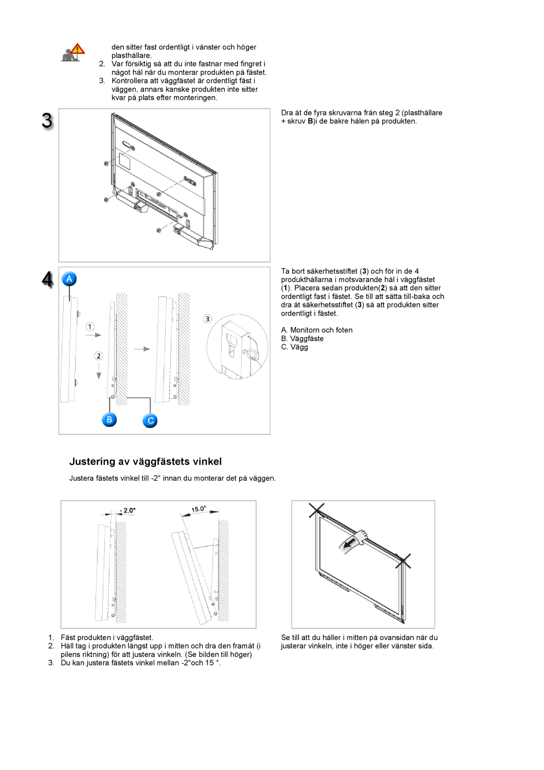 Samsung LS40BPPNB/EDC, LS46BPTNS/EDC, LS46BPPNB/EDC, LS40BPTNB/EDC, LS46BPTNB/EDC manual Justering av väggfästets vinkel 