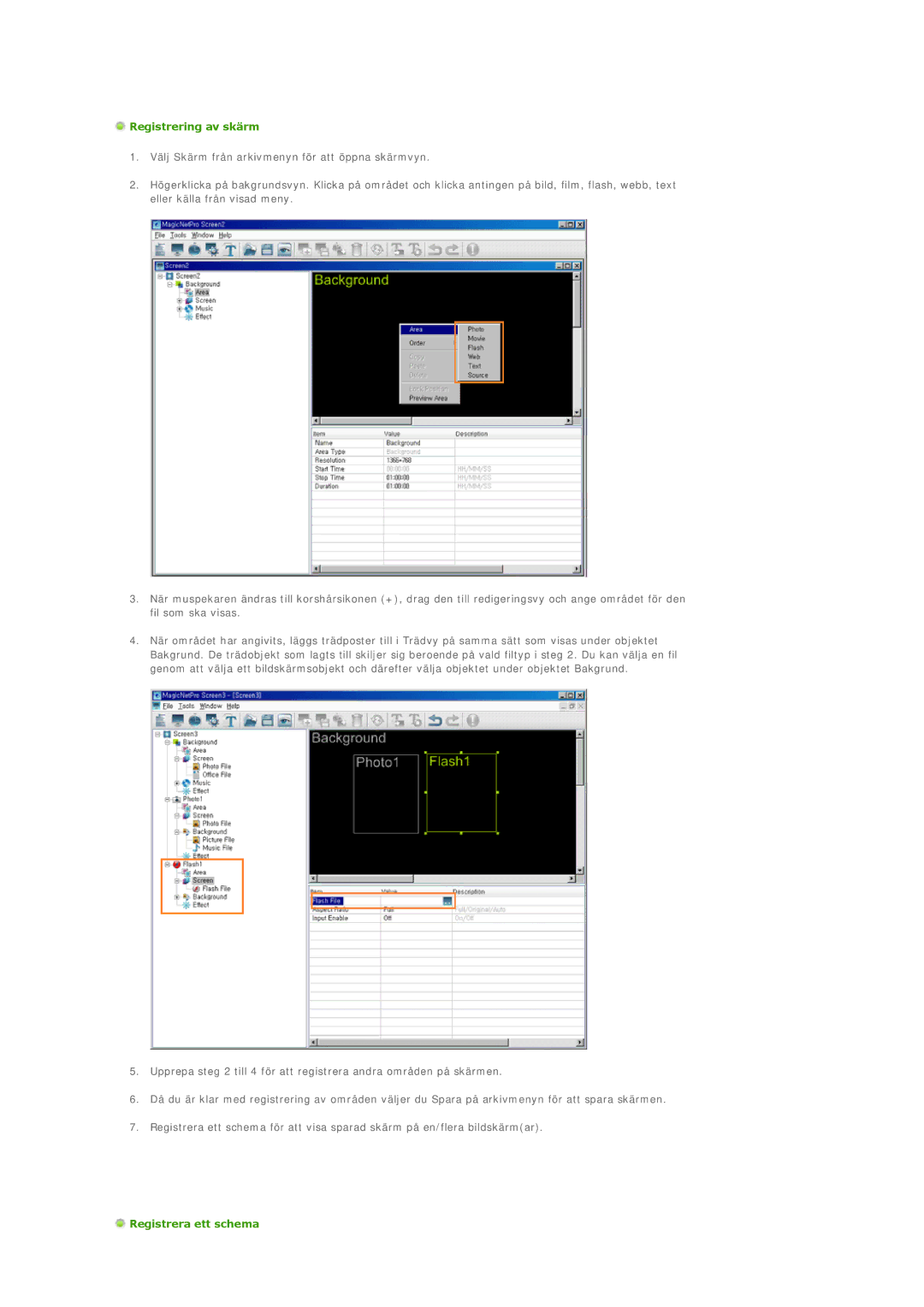 Samsung LS46BPTNS/EDC, LS46BPPNB/EDC, LS40BPTNB/EDC, LS40BPPNB/EDC manual Registrering av skärm, Registrera ett schema 