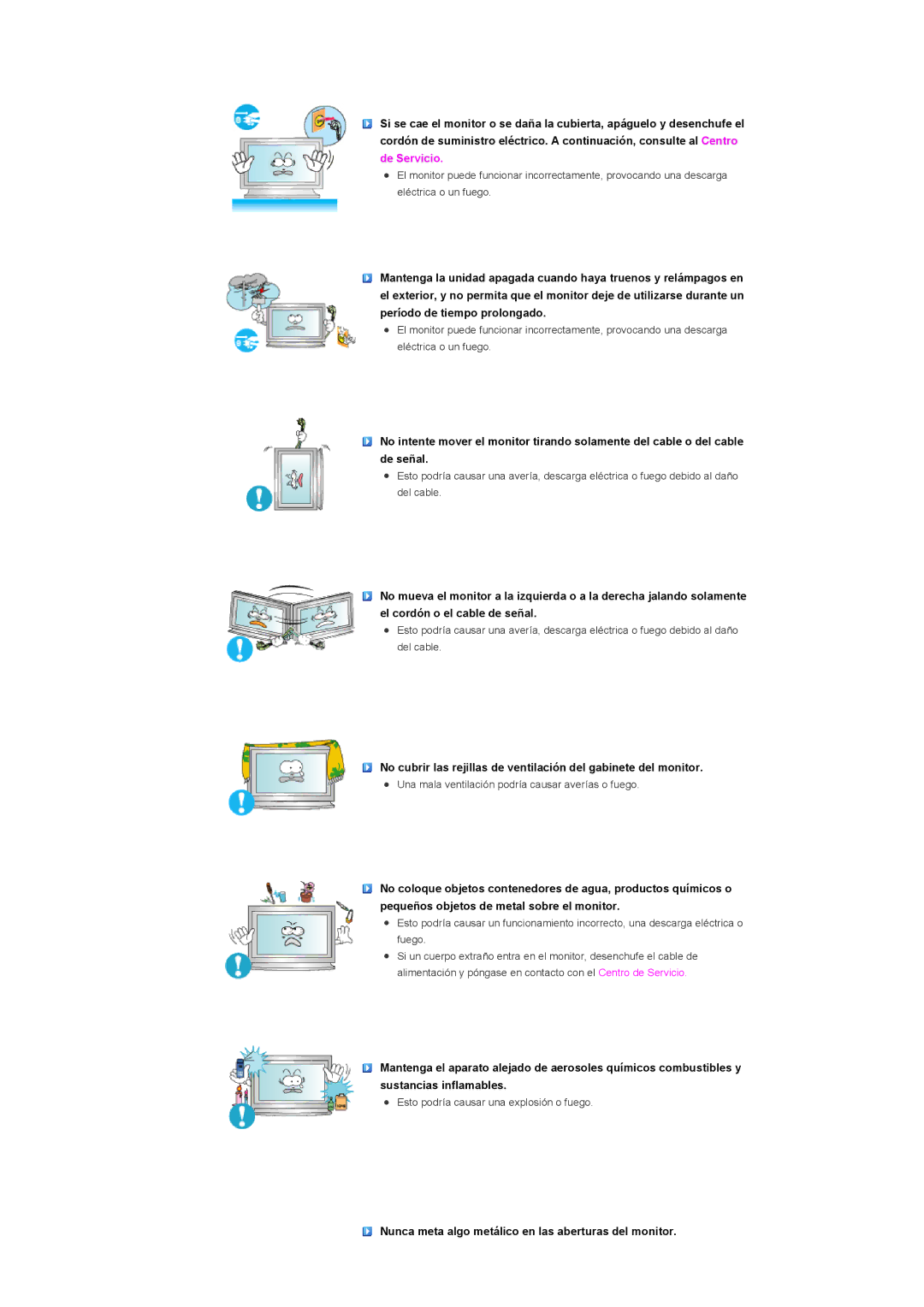 Samsung LS57BPPNS/EDC, LS57BPHNB/EDC, LS57BPHNS/EDC, LS57BPHNBF/EDC Nunca meta algo metálico en las aberturas del monitor 