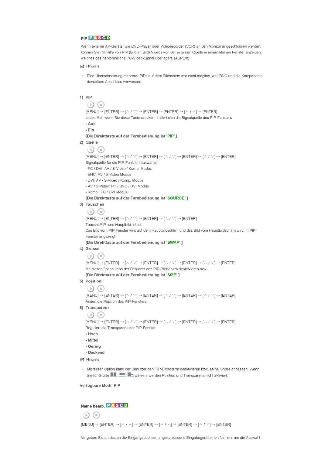 Samsung LS57BPPNS/EDC Die Direkttaste auf der Fernbedienung ist Source Tauschen, Transparenz, Hoch Mittel Gering Deckend 