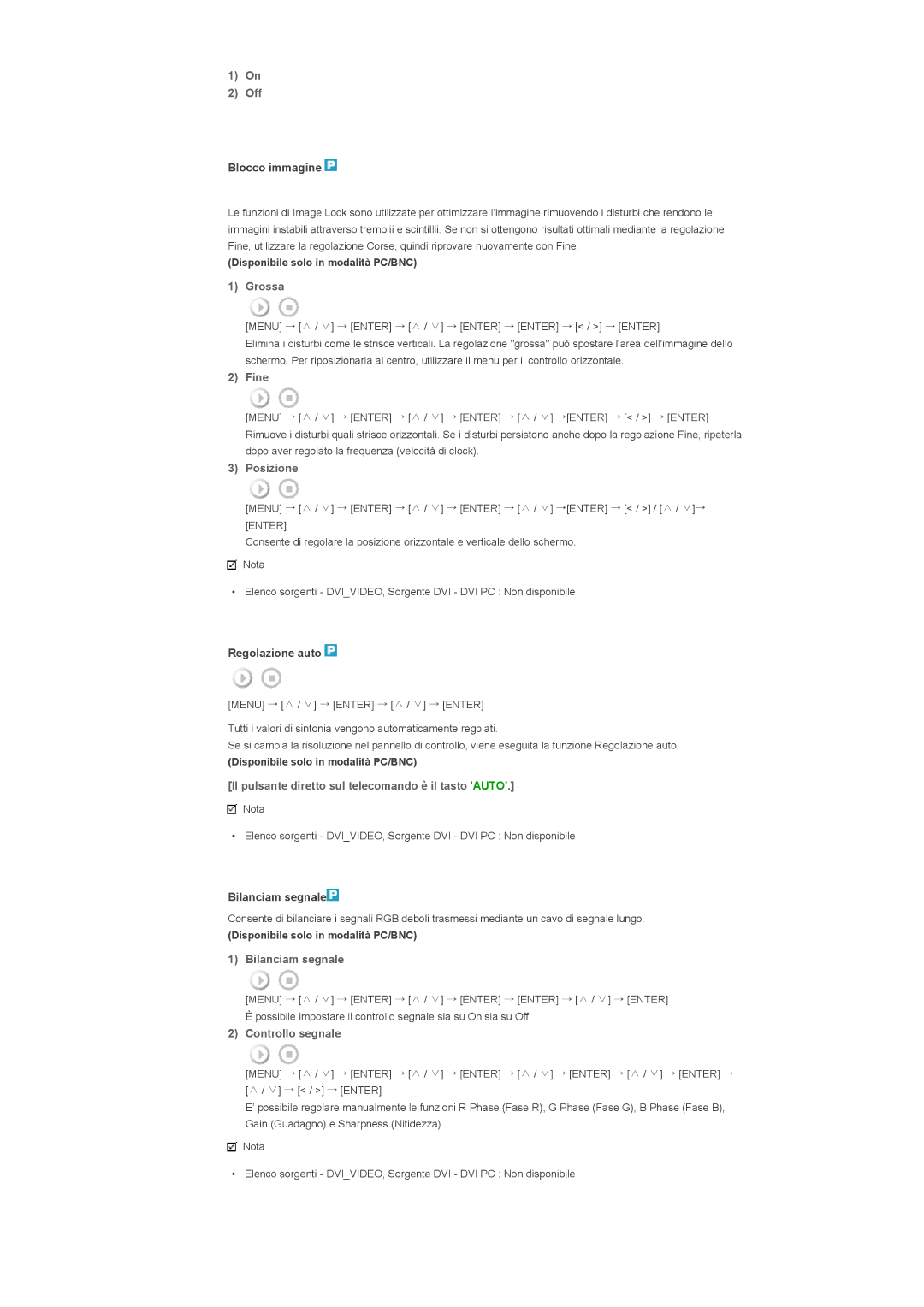 Samsung LS57BPHNB/EDC Off, Grossa, Fine, Posizione, Il pulsante diretto sul telecomando è il tasto Auto, Bilanciam segnale 