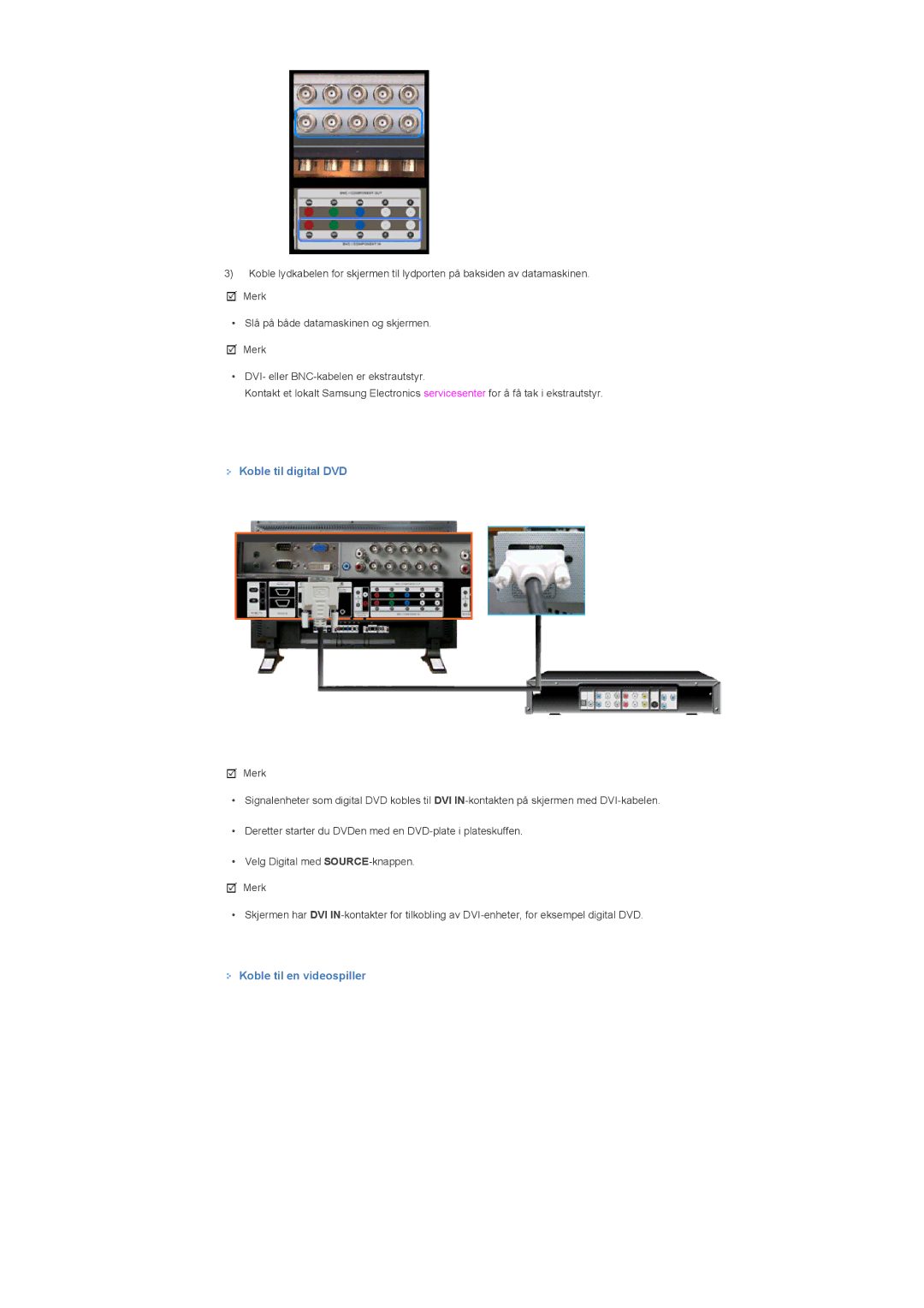 Samsung LS57BPPNS/EDC, LS57BPHNB/EDC, LS57BPHNS/EDC manual Koble til digital DVD, Koble til en videospiller 