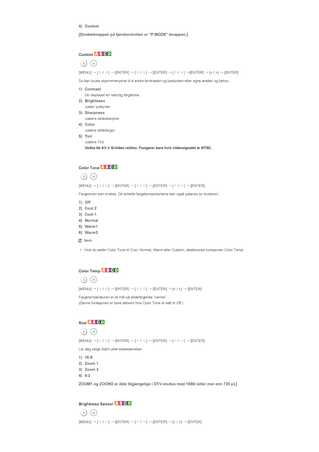 Samsung LS57BPPNS/EDC manual Custom Direkteknappen på fjernkontrollen er P.MODE-knappen, Off Cool Normal Warm1 Warm2 