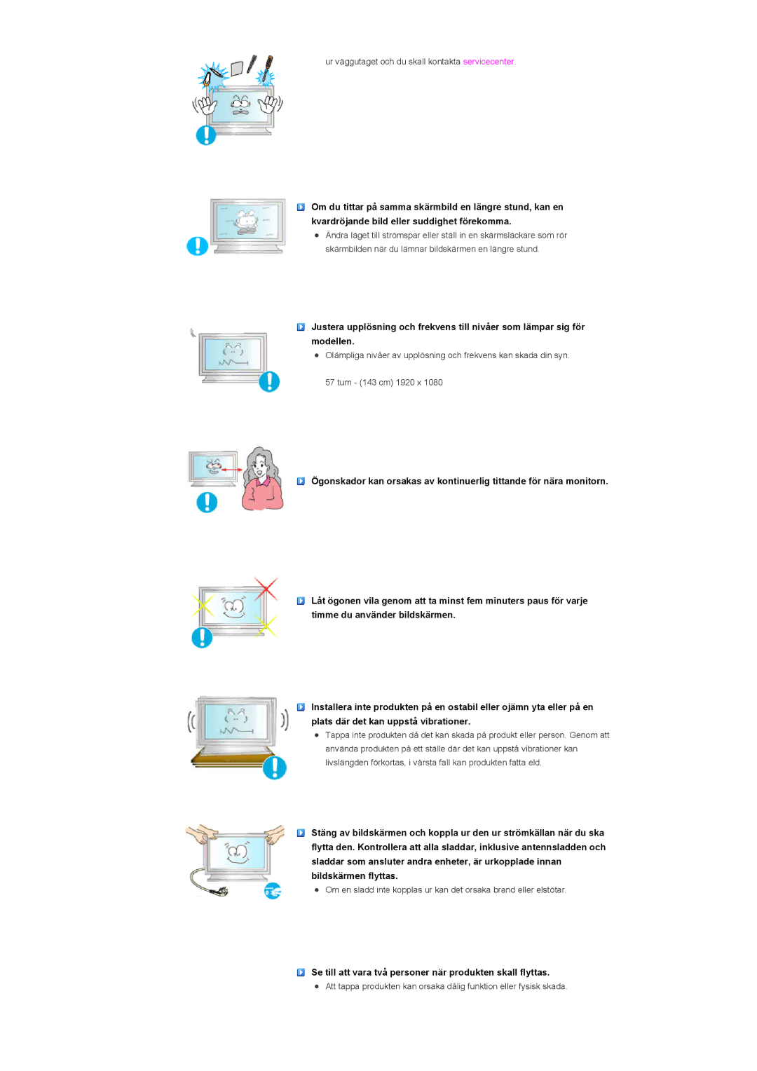 Samsung LS57BPPNS/EDC, LS57BPHNB/EDC, LS57BPHNS/EDC manual Se till att vara två personer när produkten skall flyttas 