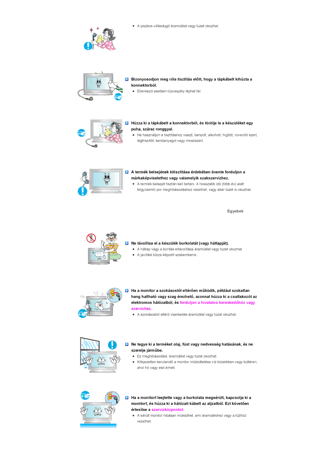 Samsung LS57BPHNB/EDC, LS57BPHNS/EDC, LS57BPPNS/EDC manual Egyebek, Ne távolítsa el a készülék burkolatát vagy hátlapját 