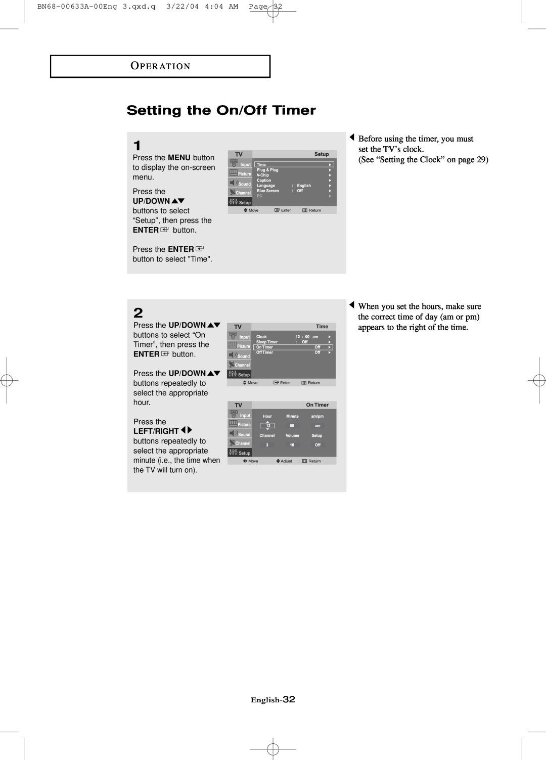 Samsung LT-P 2045 manual Setting the On/Off Timer, O P E R At I O N, Before using the timer, you must set the TV’s clock 