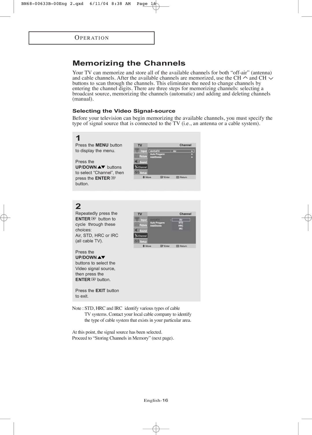 Samsung LT-P1545 manual Memorizing the Channels, Selecting the Video Signal-source 