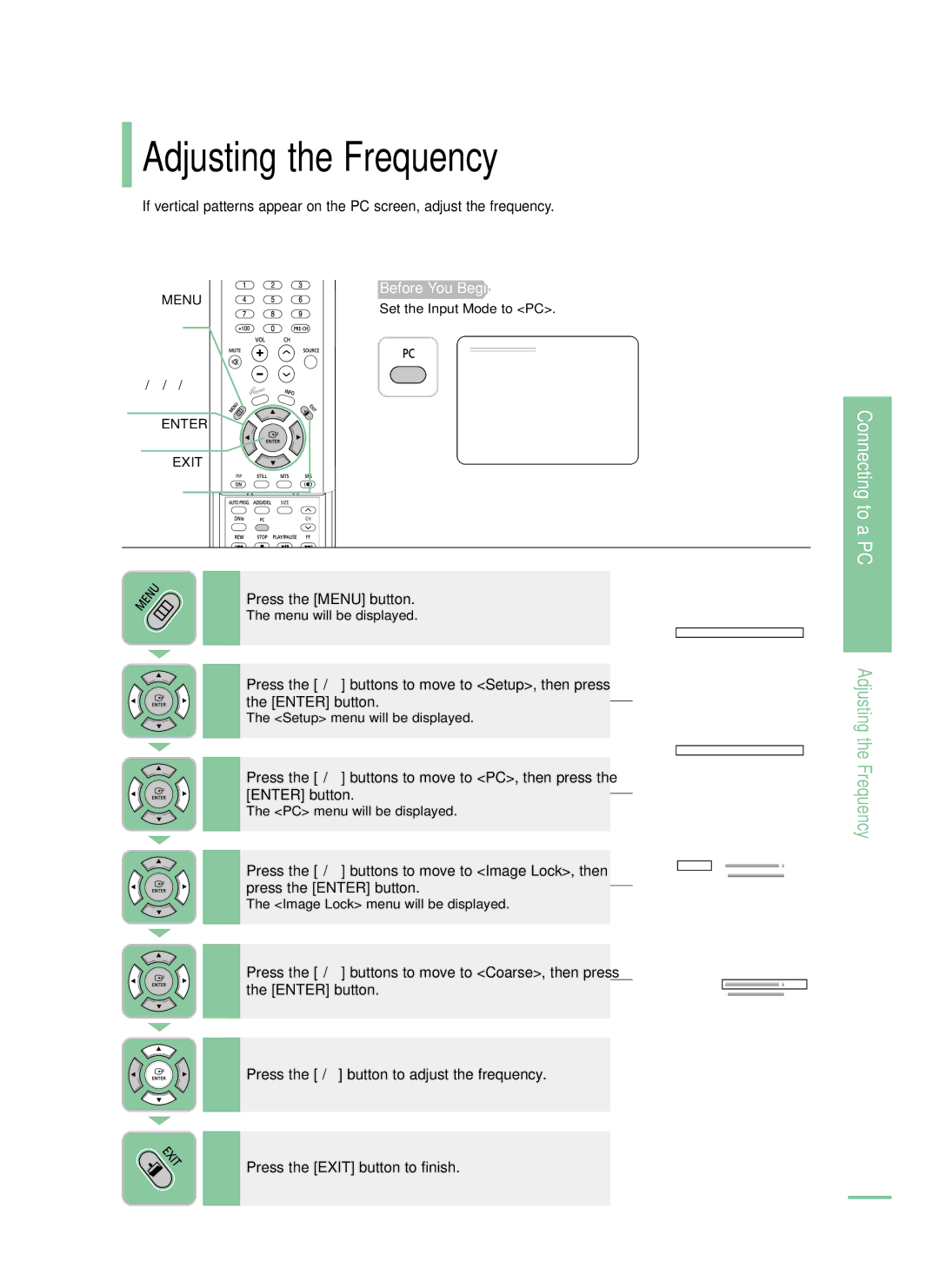 Samsung LT-P468W manual Adjusting the Frequency, Press the œ/√ button to adjust the frequency, Set the Input Mode to PC 