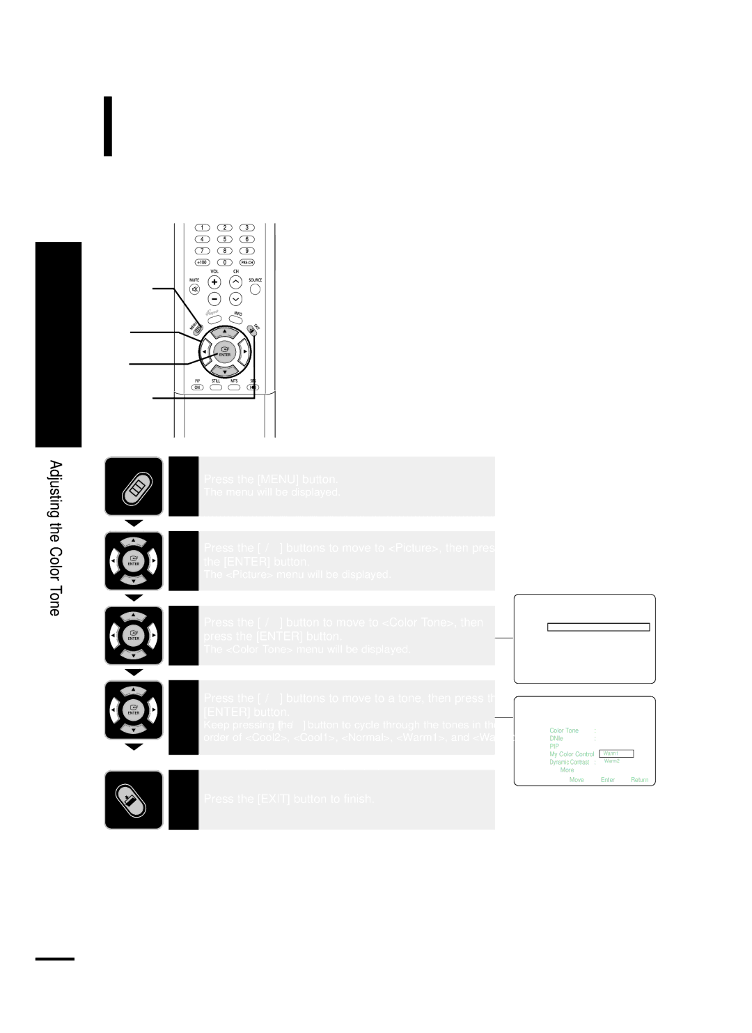 Samsung LT-P468W Adjusting the Color Tone, Your can change the color according to your preference, Press the Menu button 