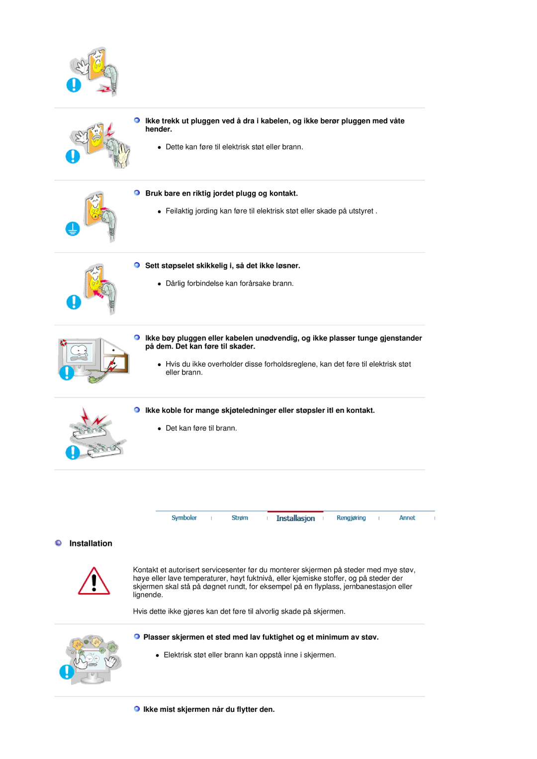 Samsung LT17GSESS/EDC Installation, Bruk bare en riktig jordet plugg og kontakt, Ikke mist skjermen når du flytter den 