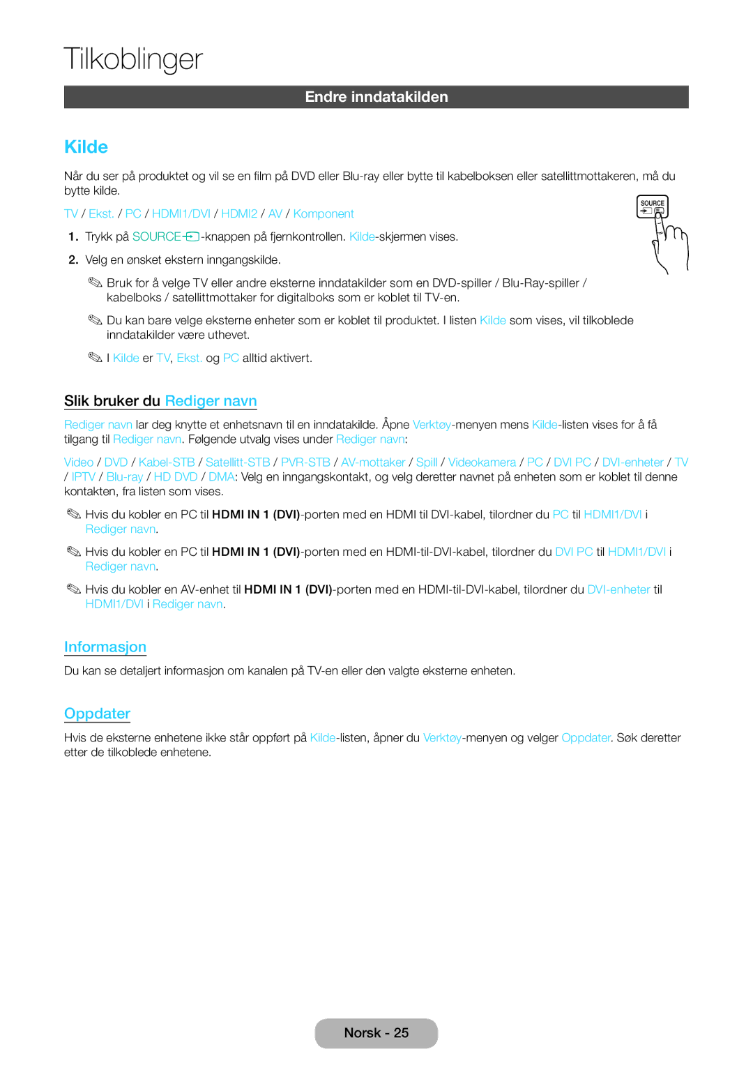 Samsung LT24D390EX/XE, LT22D390EW/XE, LT24D391EX/XE, LT27D590EW/XE Kilde, Endre inndatakilden, Slik bruker du Rediger navn 