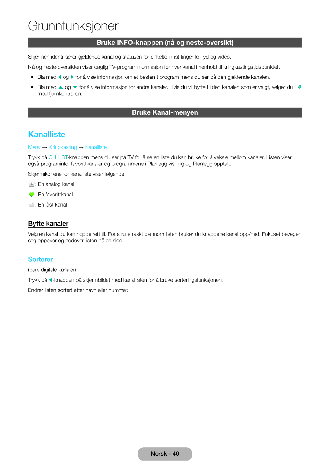 Samsung LT24D590EW/XE manual Kanalliste, Bruke INFO-knappen nå og neste-oversikt, Bruke Kanal-menyen, Bytte kanaler 