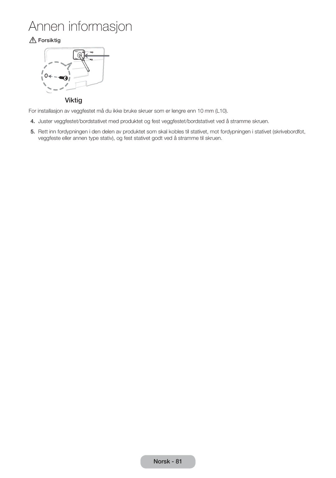 Samsung LT22D390EW/XE, LT24D391EX/XE, LT27D590EW/XE, LT27D390EX/XE, LT24D590EW/XE, LT22D390EX/XE manual Viktig, Forsiktig 