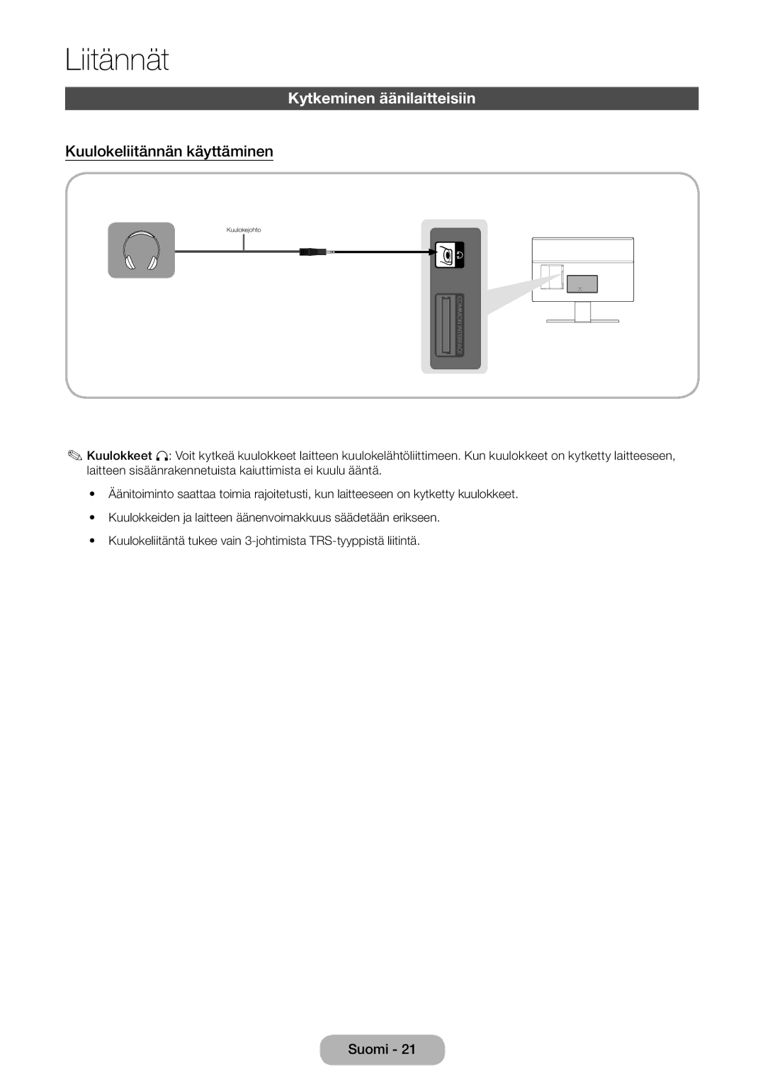 Samsung LT27D390EX/XE, LT22D390EW/XE, LT24D391EX/XE, LT27D590EW/XE Kytkeminen äänilaitteisiin, Kuulokeliitännän käyttäminen 