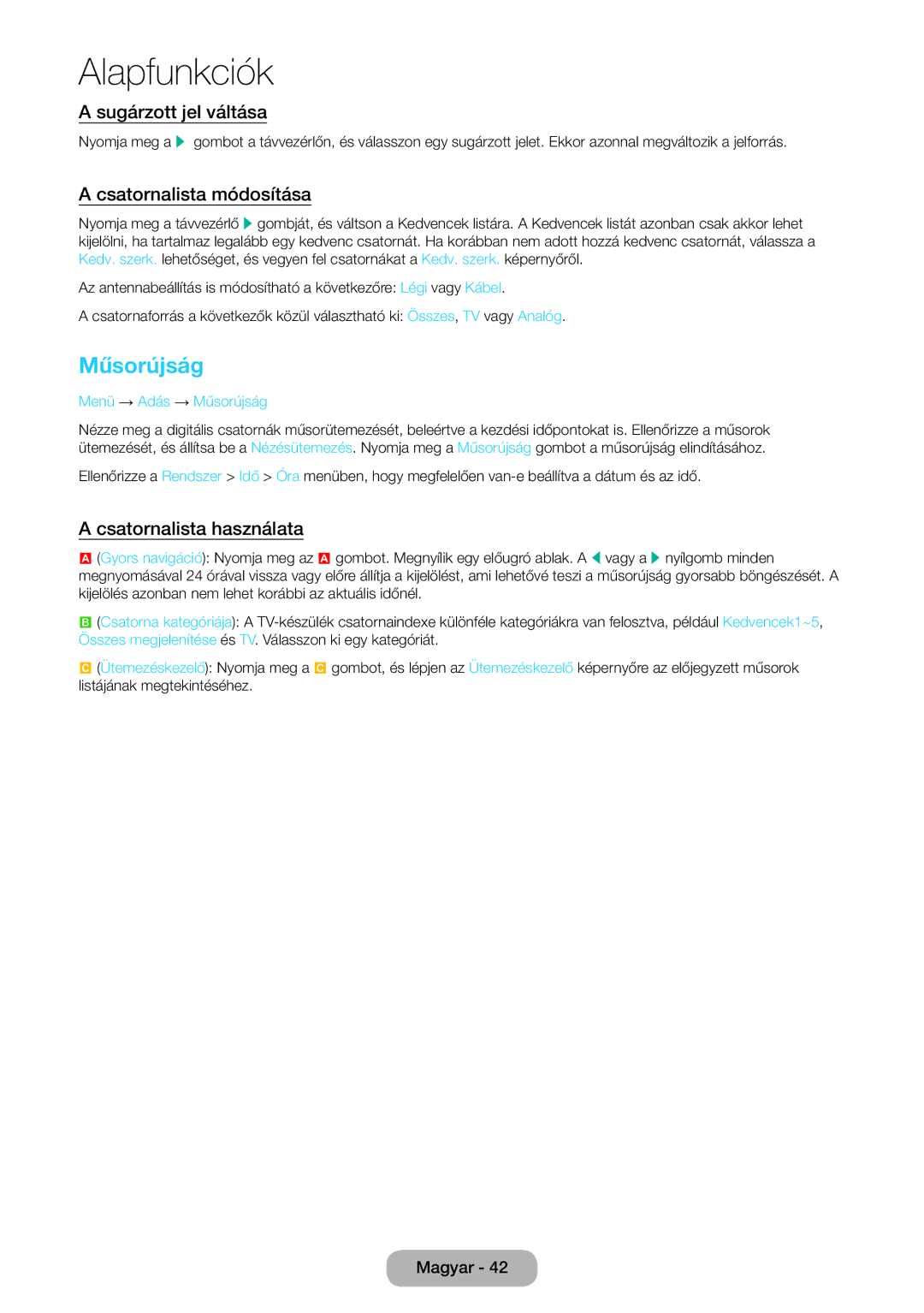 Samsung LT22E390EX/EN, LT22E390EW/EN Műsorújság, Sugárzott jel váltása, Csatornalista módosítása, Csatornalista használata 