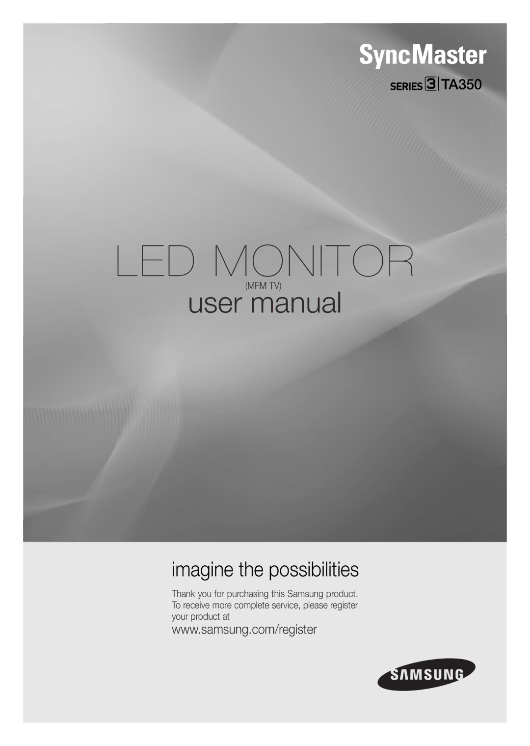 Samsung LT23A350MO/SM, LT23A350EW/EN, LT23A350EW/SM, LT23A350MR/NG manual LED Monitor, Imagine the possibilities 