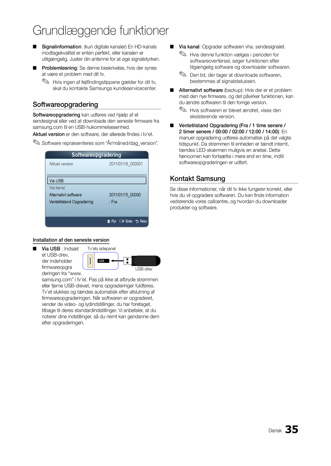 Samsung LT23A550RW/XE manual Softwareopgradering, Kontakt Samsung, Via kanal Opgrader softwaren vha. sendesignalet, Via USB 