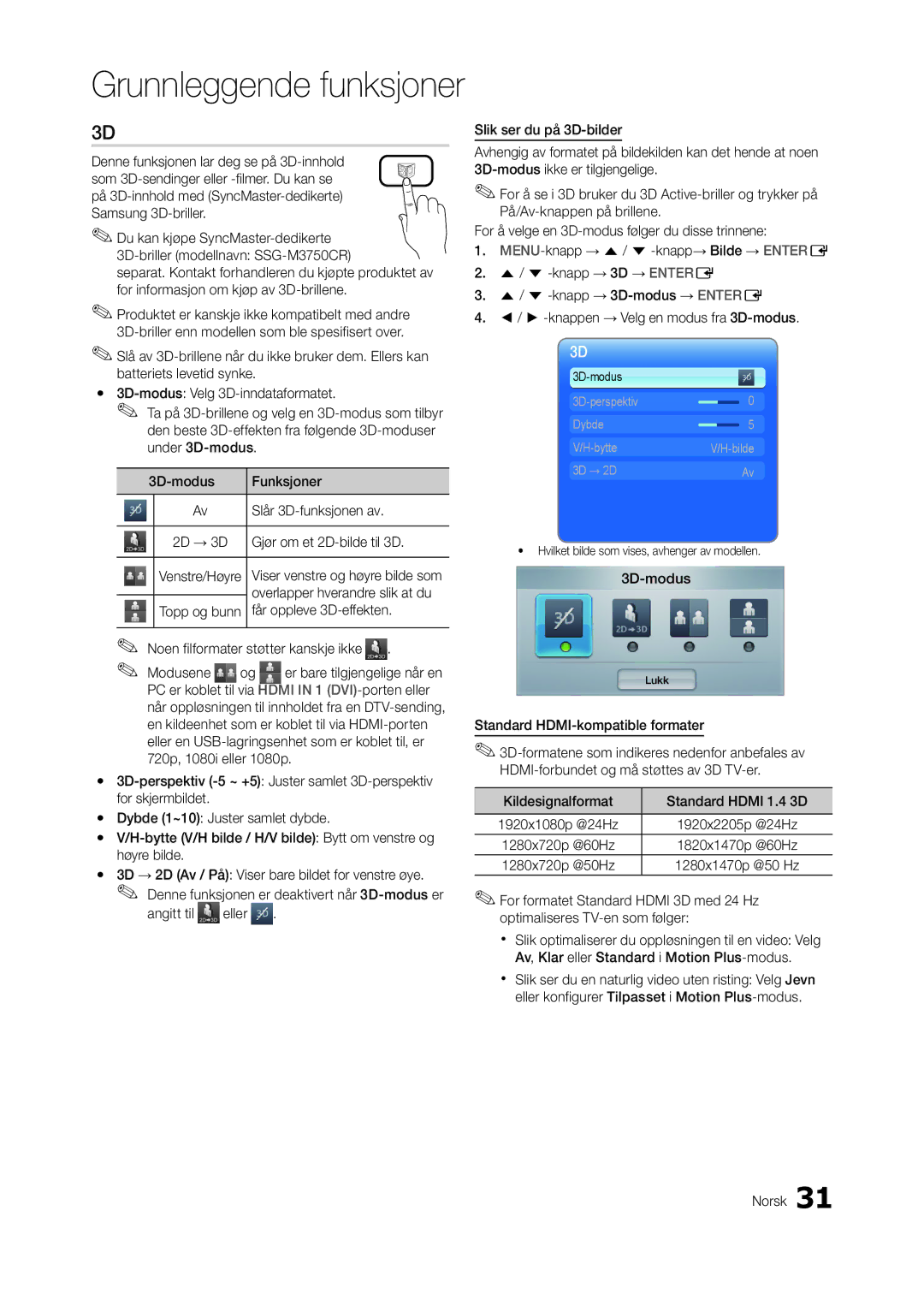 Samsung LT27A950EX/XE, LT23A750EX/XE, LT27A750EX/XE Gjør om et 2D-bilde til 3D, Får oppleve 3D-effekten, Modusene, 3D-modus 