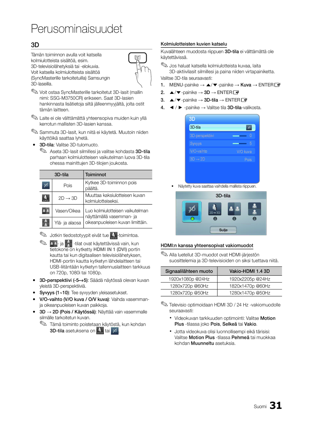 Samsung LT27A950EX/XE 3D-tila Toiminnot, Kytkee 3D-toiminnon pois, Päältä, Muuttaa kaksiulotteisen kuvan, 1920x2205p @24Hz 