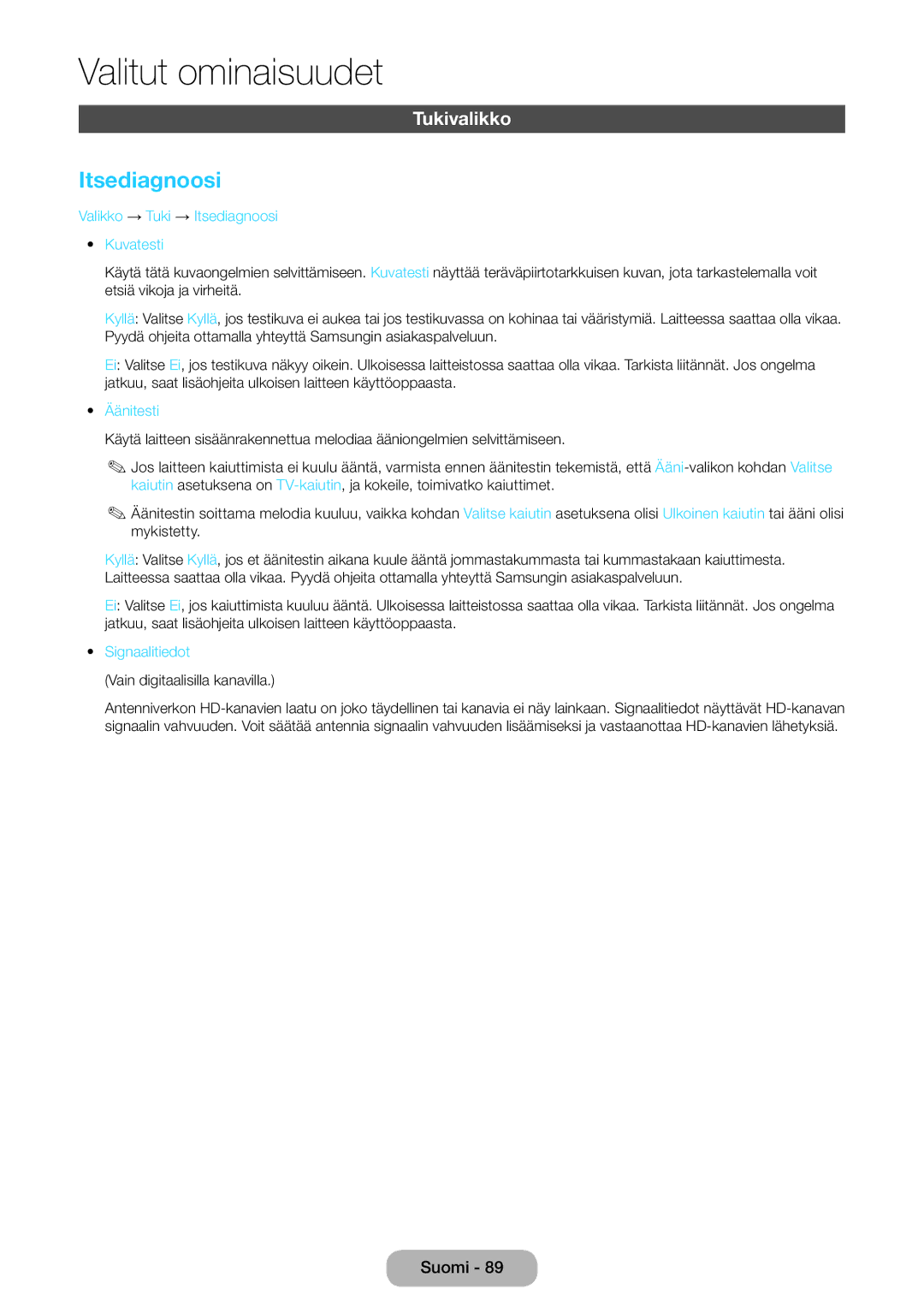 Samsung LT27B550EX/XE, LT23B550EX/XE Tukivalikko, Valikko → Tuki → Itsediagnoosi Kuvatesti, Äänitesti, Signaalitiedot 