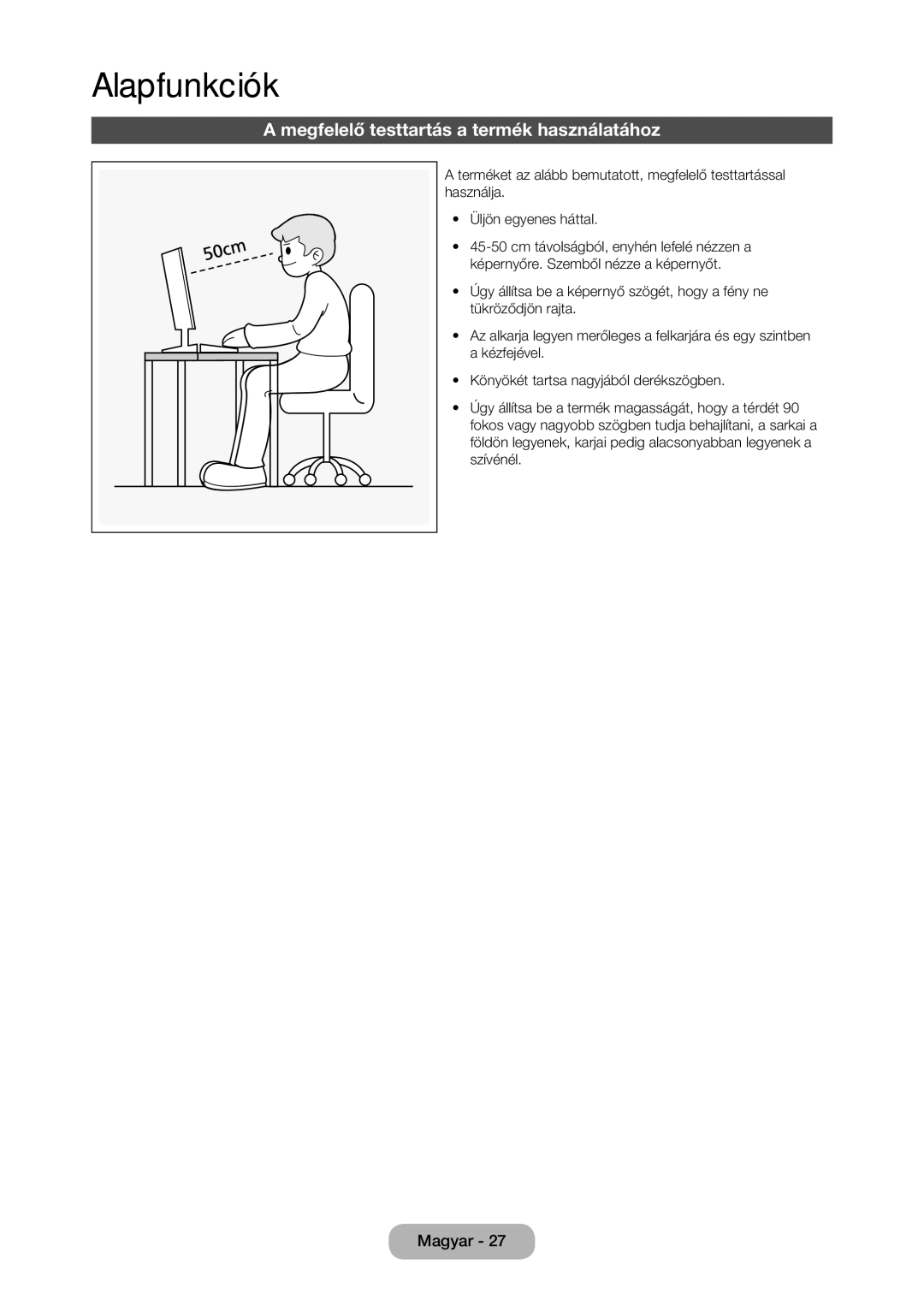 Samsung LT23C350EW/EN, LT22C350EW/EN, LT24C350EW/EN, LT24C370EW/EN, LT27C350EW/EN Megfelelő testtartás a termék használatához 