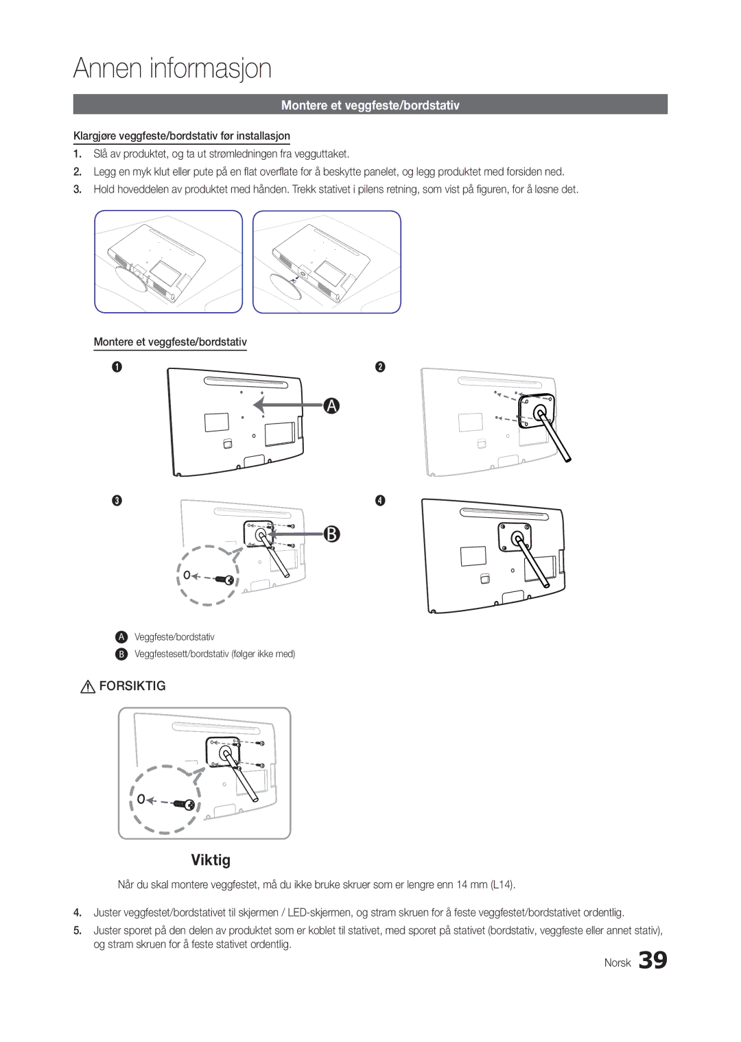 Samsung LT27B300EW/XE, LT24B300EE/XE, LT24B300EW/XE, LT22B300EW/XE, LT22B350EW/XE Viktig, Montere et veggfeste/bordstativ 