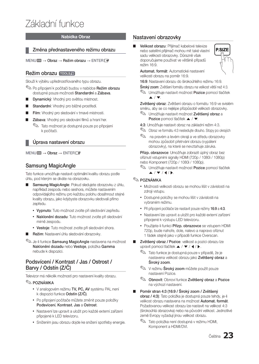 Samsung LT27B300EWY/EN Režim obrazu t, Samsung MagicAngle, Podsvícení / Kontrast / Jas / Ostrost / Barvy / Odstín Z/Č 