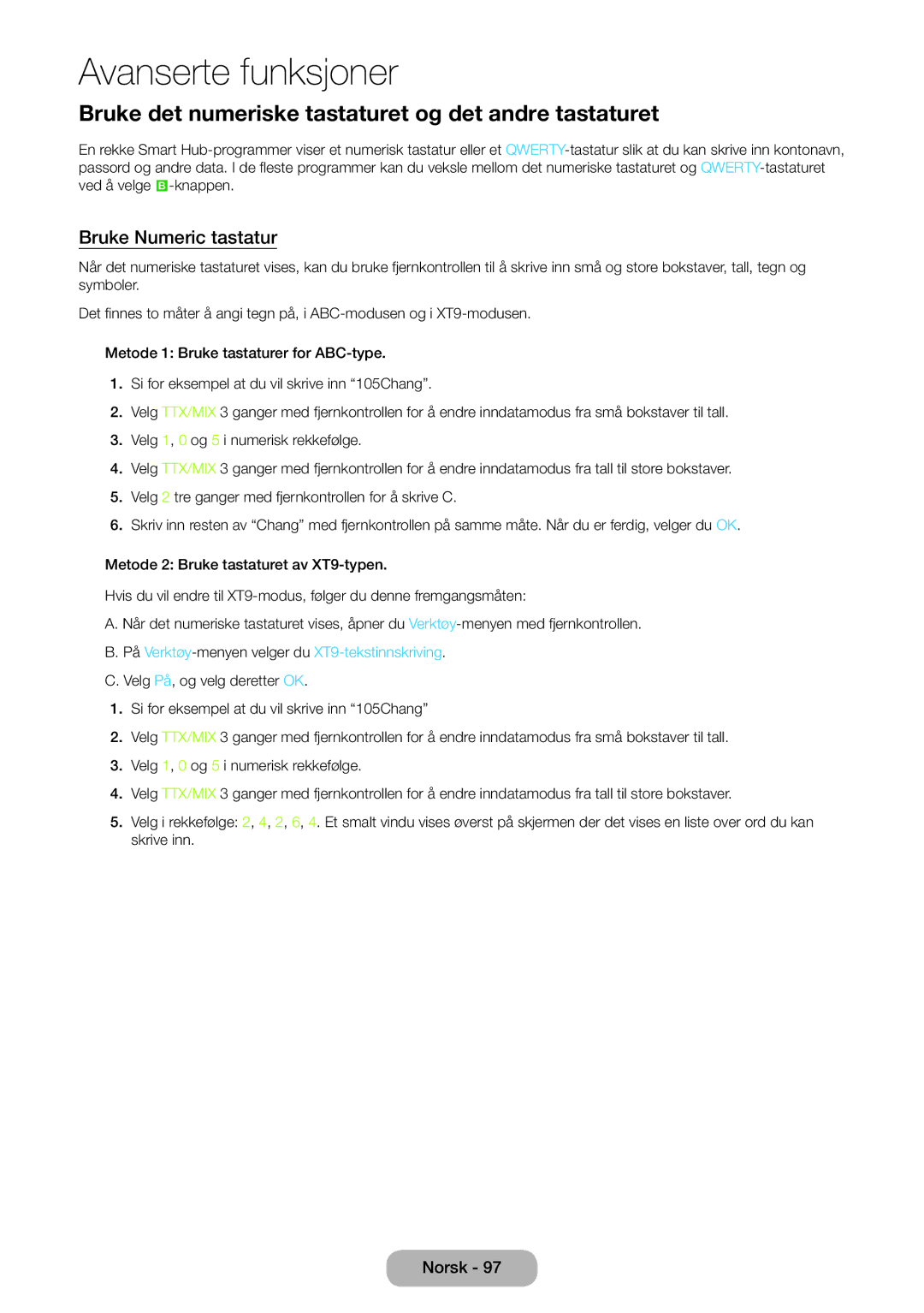 Samsung LT27B750EX/XE, LT24B750EX/XE manual Bruke Numeric tastatur, På Verktøy-menyen velger du XT9-tekstinnskriving 