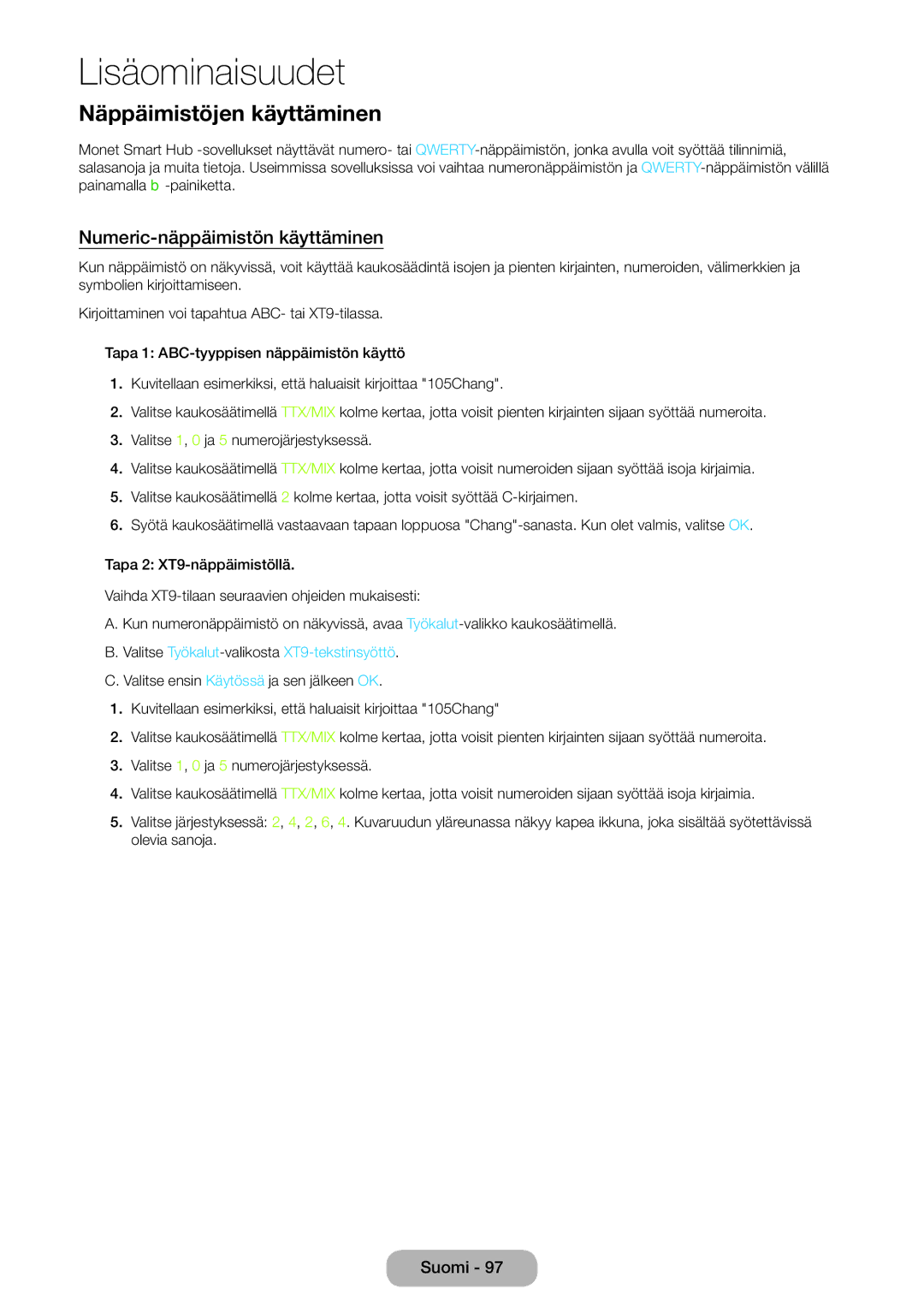 Samsung LT27B750EX/XE, LT24B750EX/XE manual Numeric-näppäimistön käyttäminen, Valitse Työkalut-valikostaXT9-tekstinsyöttö 